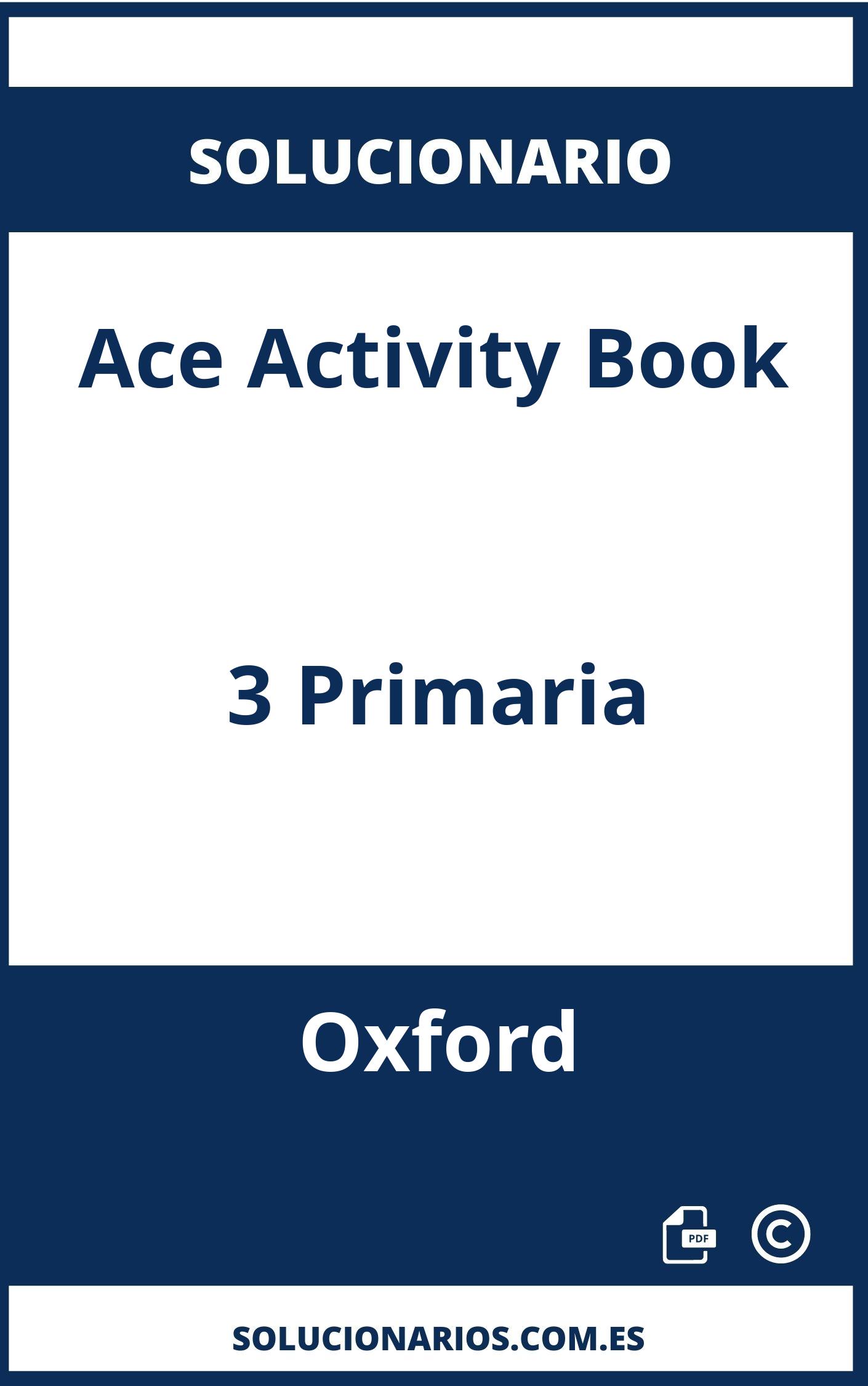 Solucionario Ace Activity Book 3 Primaria Oxford