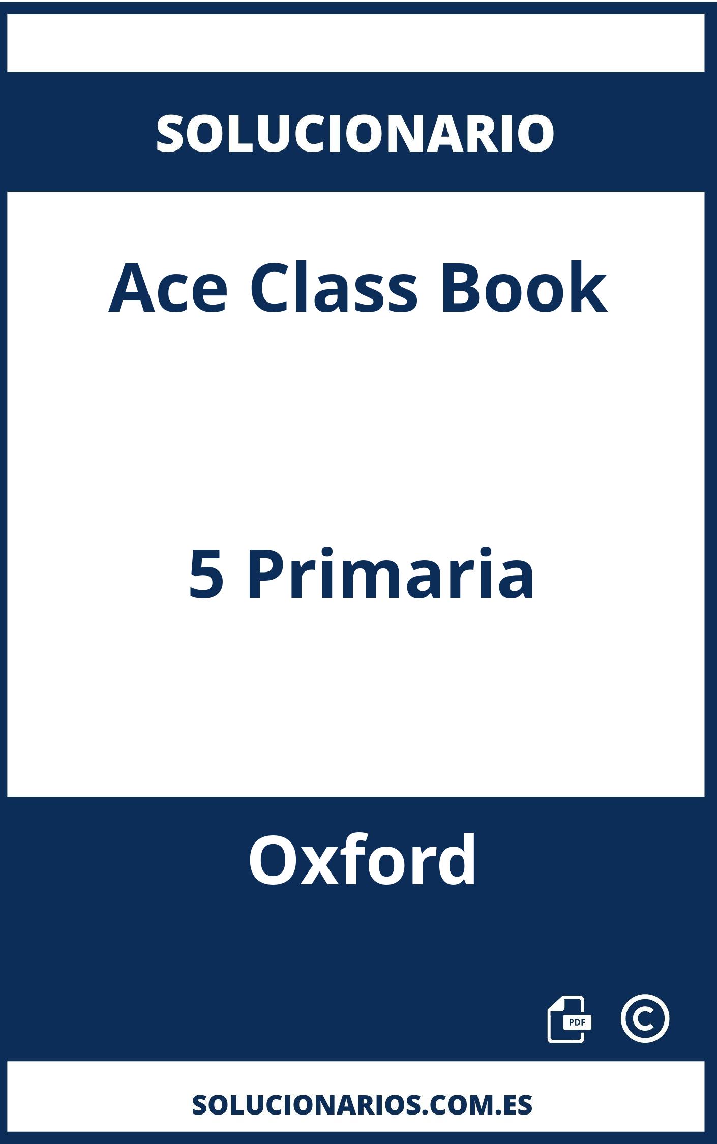 Solucionario Ace Class Book 5 Primaria Oxford