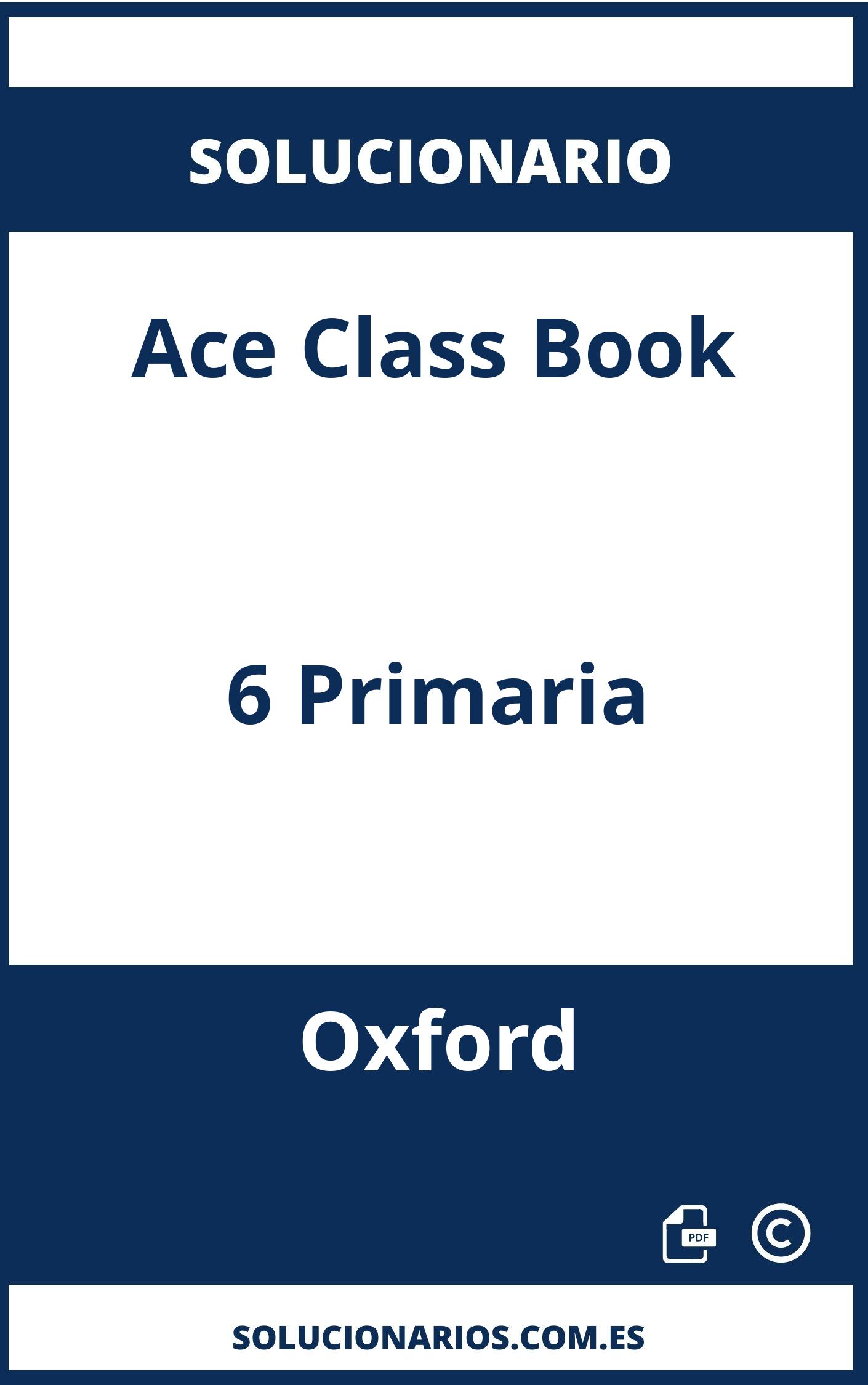 Solucionario Ace Class Book 6 Primaria Oxford