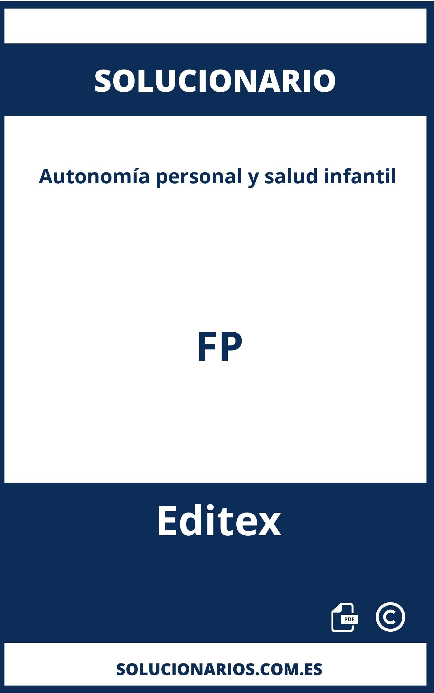 Solucionario Autonomía personal y salud infantil FP Editex