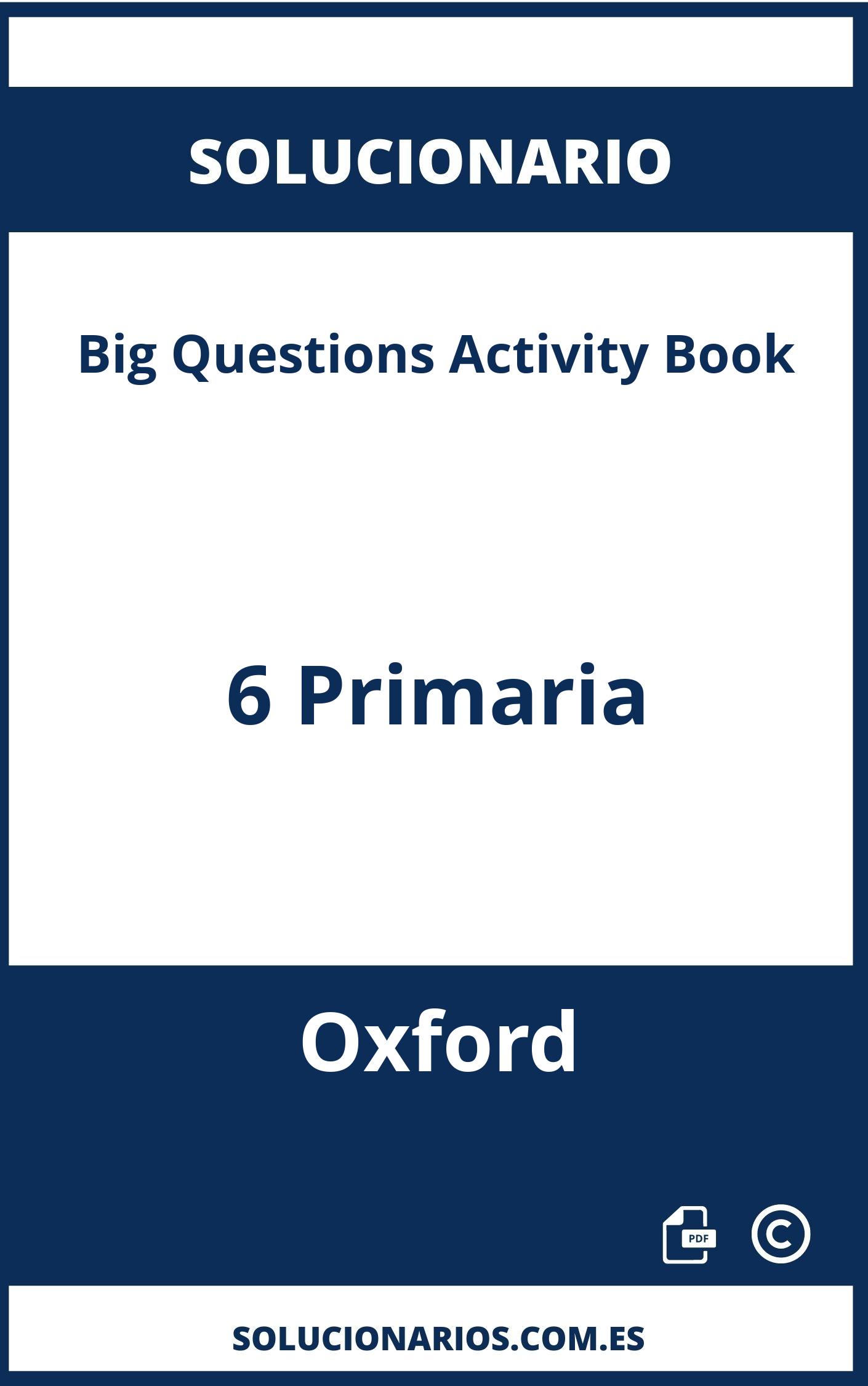 Solucionario Big Questions Activity Book 6 Primaria Oxford