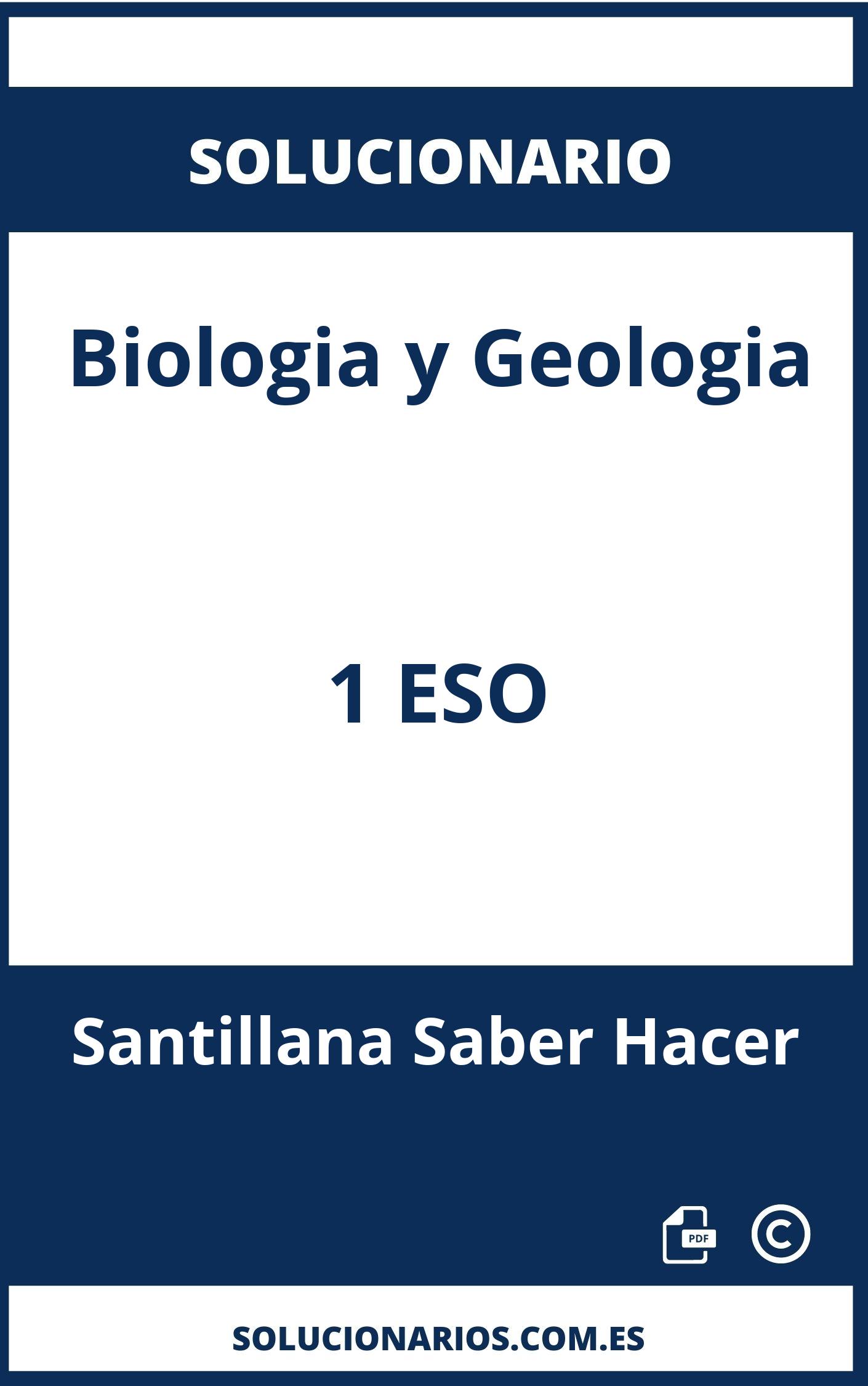 Solucionario Biologia y Geologia 1 ESO Santillana Saber Hacer
