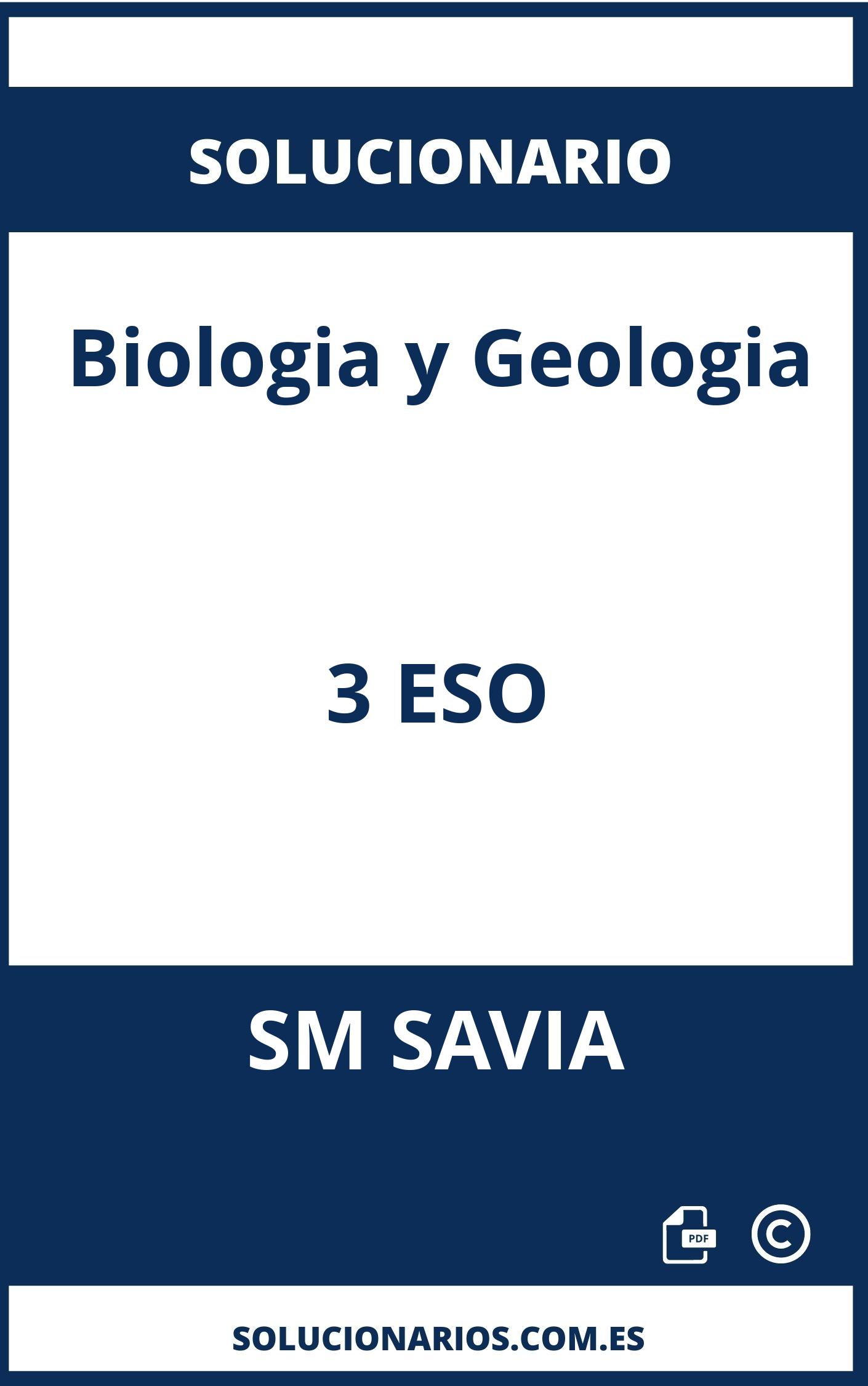 Solucionario Biologia y Geologia 3 ESO SM SAVIA