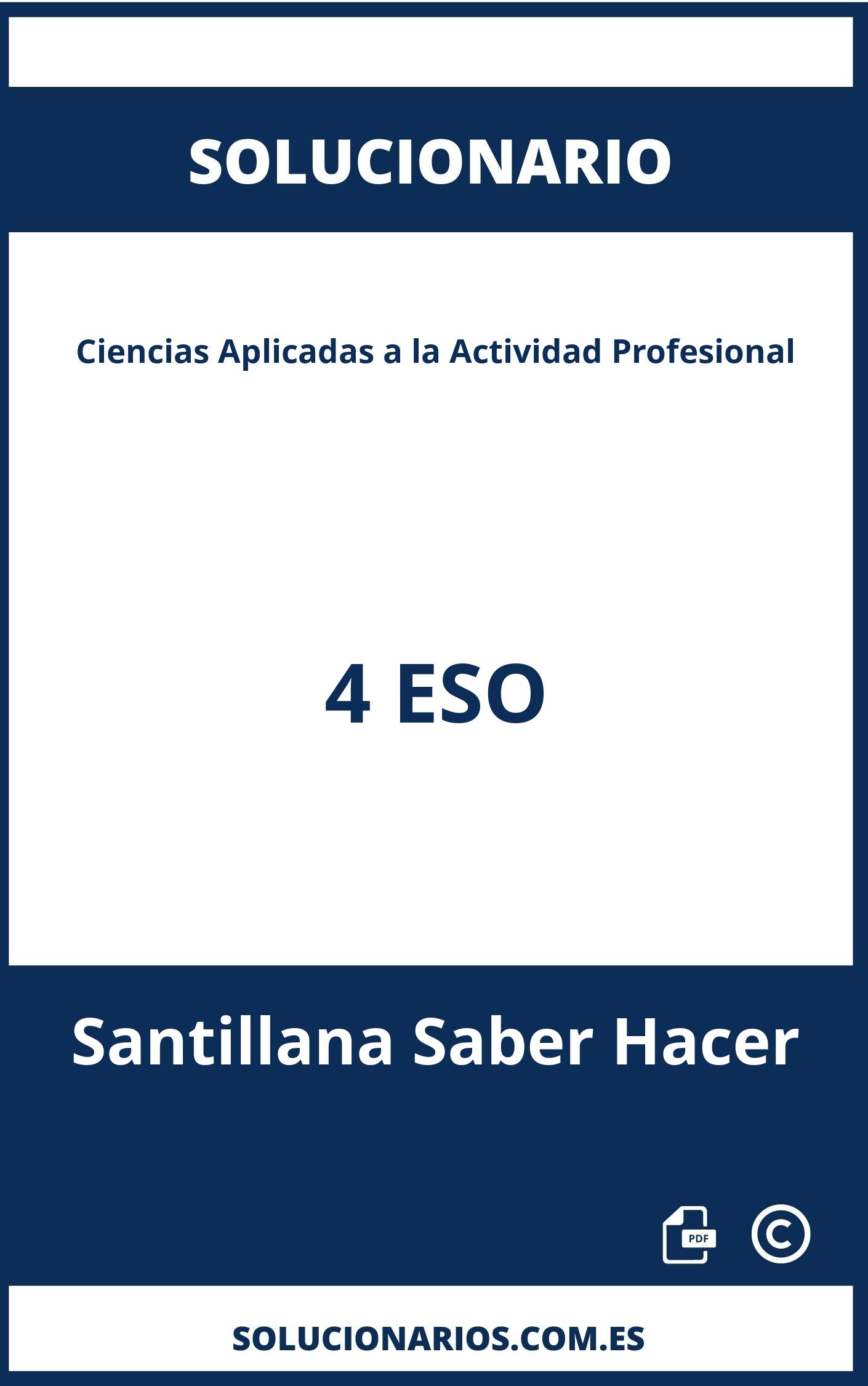 Solucionario Ciencias Aplicadas a la Actividad Profesional 4 ESO Santillana Saber Hacer