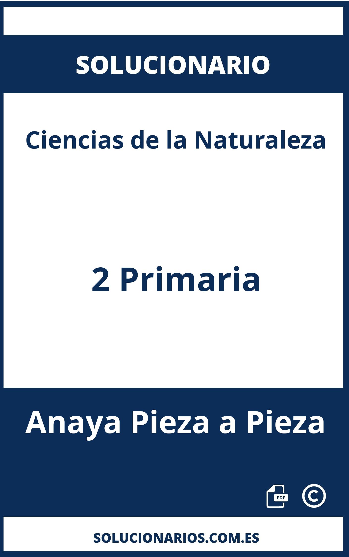 Solucionario Ciencias de la Naturaleza 2 Primaria Anaya Pieza a Pieza