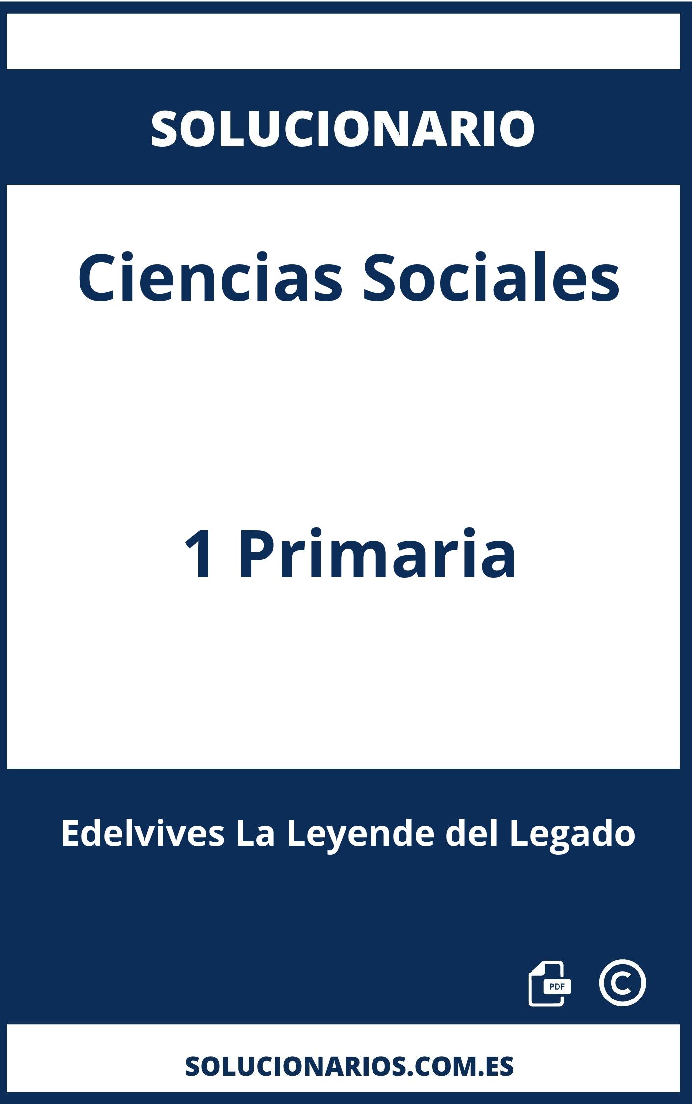 Solucionario Ciencias Sociales 1 Primaria Edelvives La Leyende del Legado