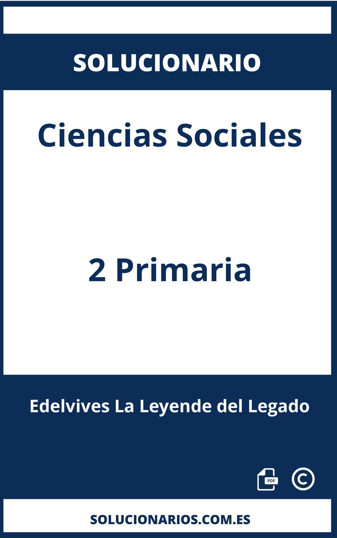 Solucionario Ciencias Sociales 2 Primaria Edelvives La Leyende del Legado