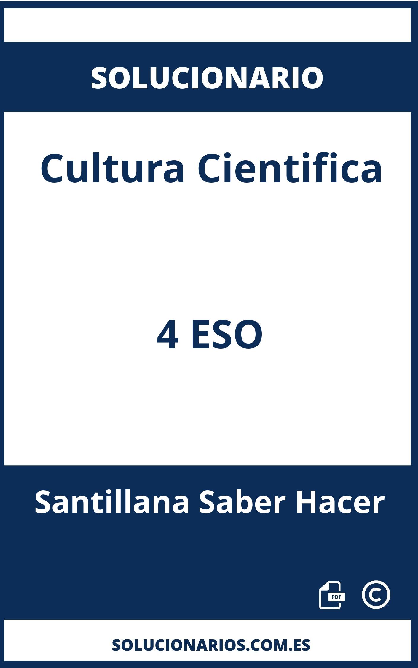 Solucionario Cultura Cientifica 4 ESO Santillana Saber Hacer