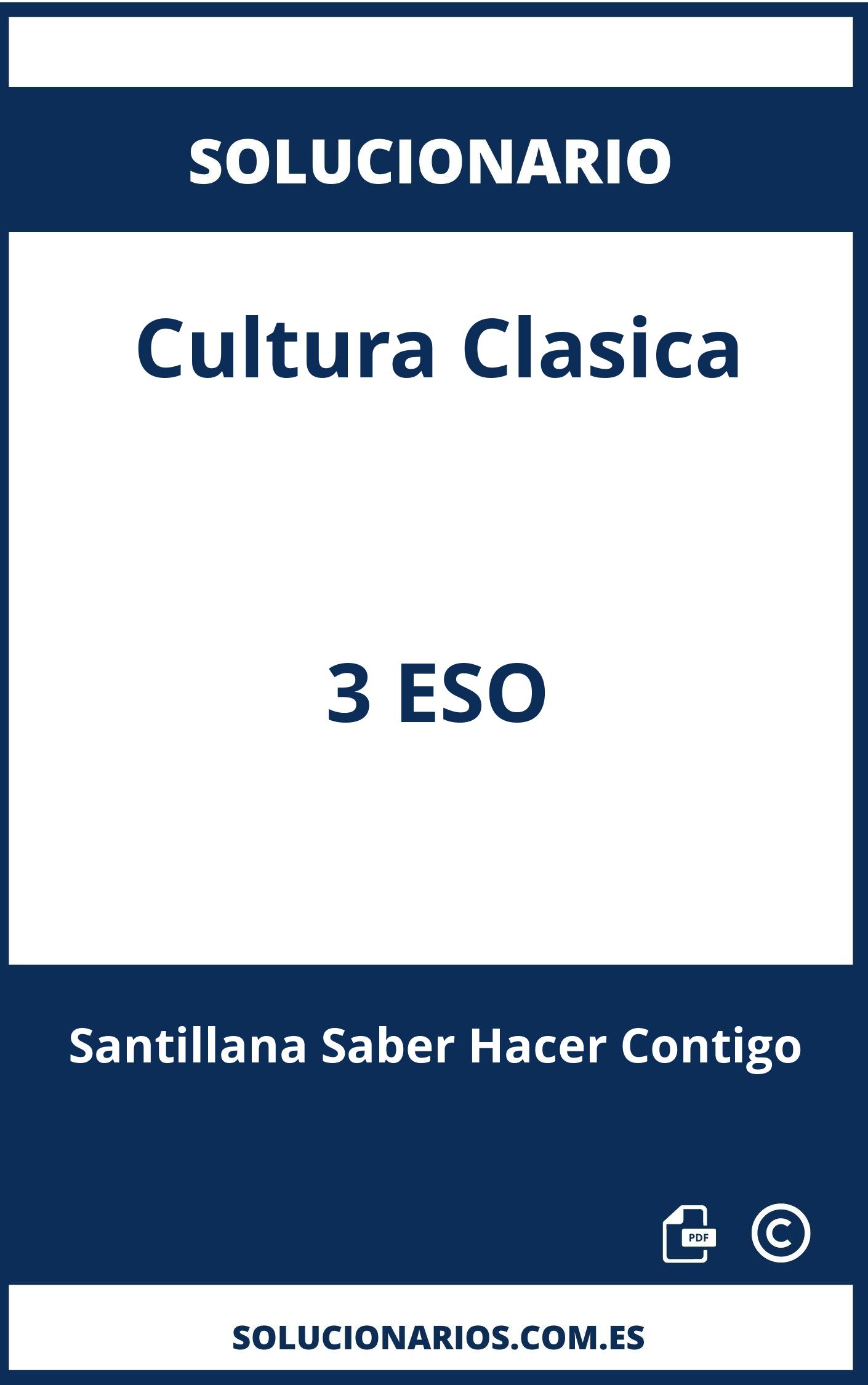 Solucionario Cultura Clasica 3 ESO Santillana Saber Hacer Contigo