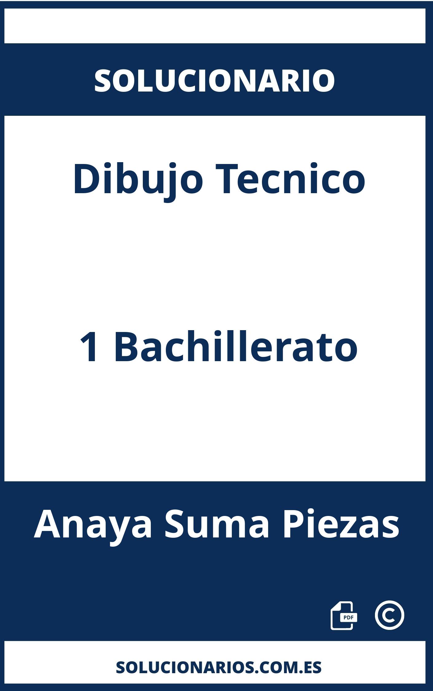 Solucionario Dibujo Tecnico 1 Bachillerato Anaya Suma Piezas