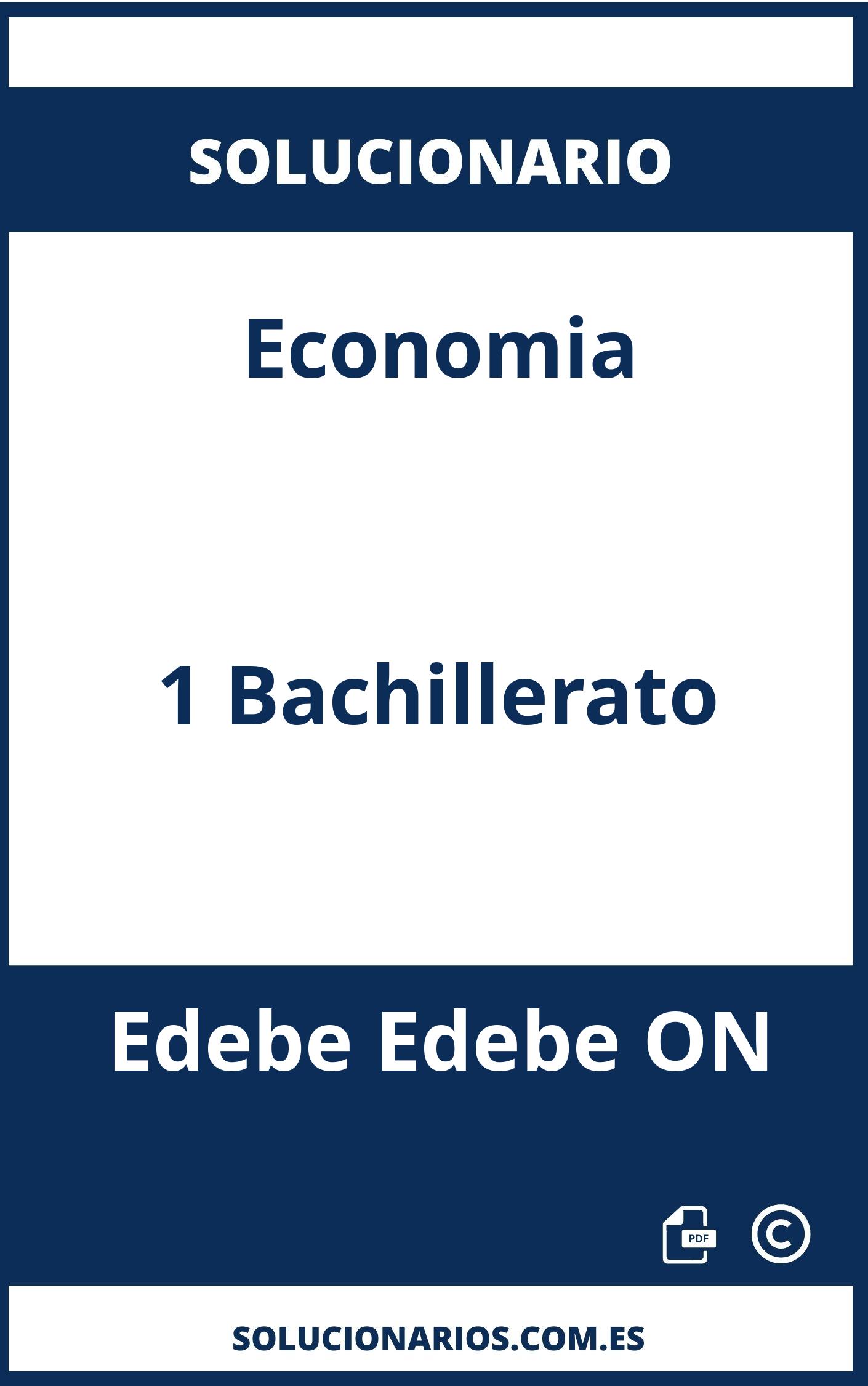 Solucionario Economia 1 Bachillerato Edebe Edebe ON