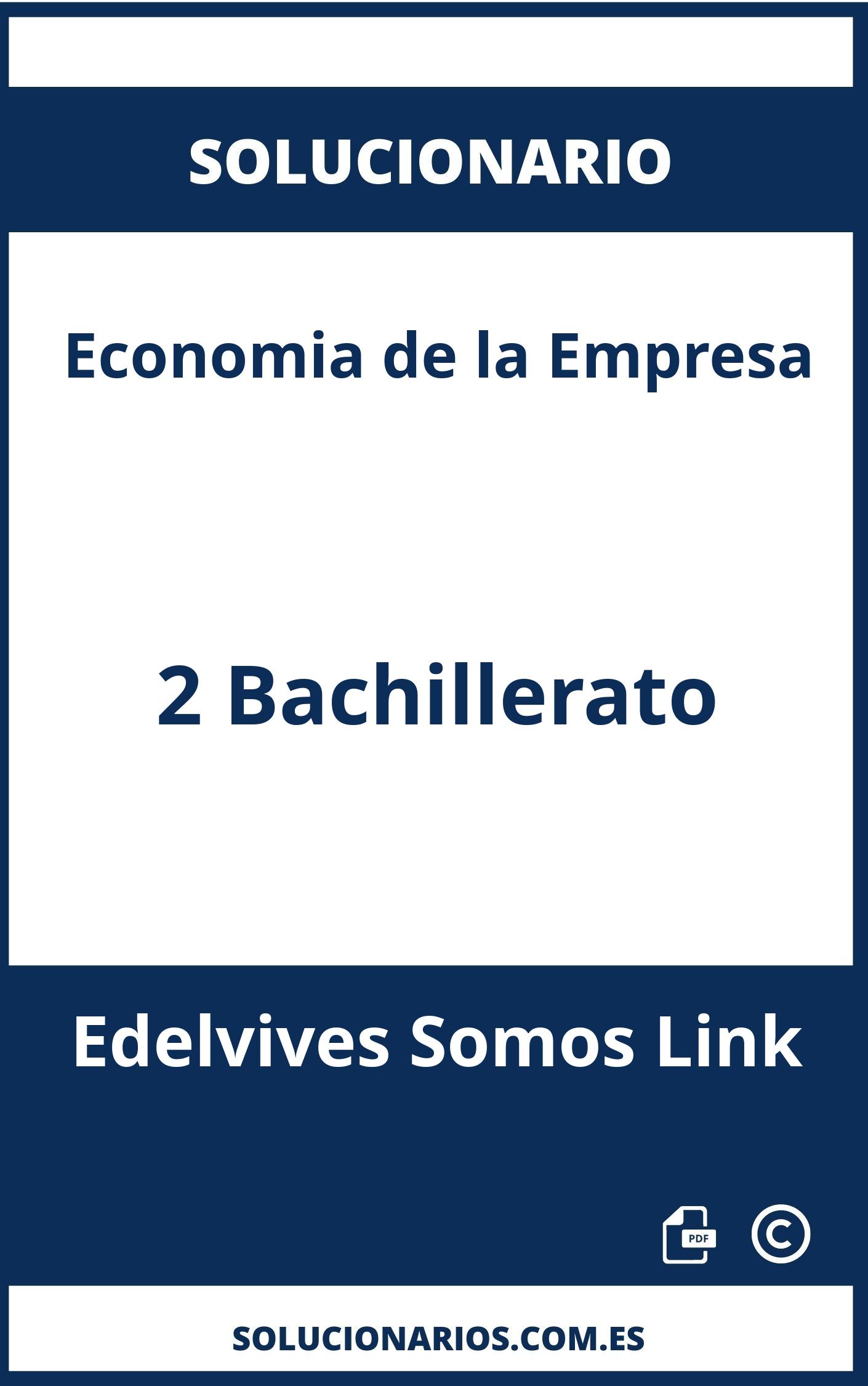 Solucionario De Economia De La Empresa 2 Bachillerato Edelvives Somos Link 1389