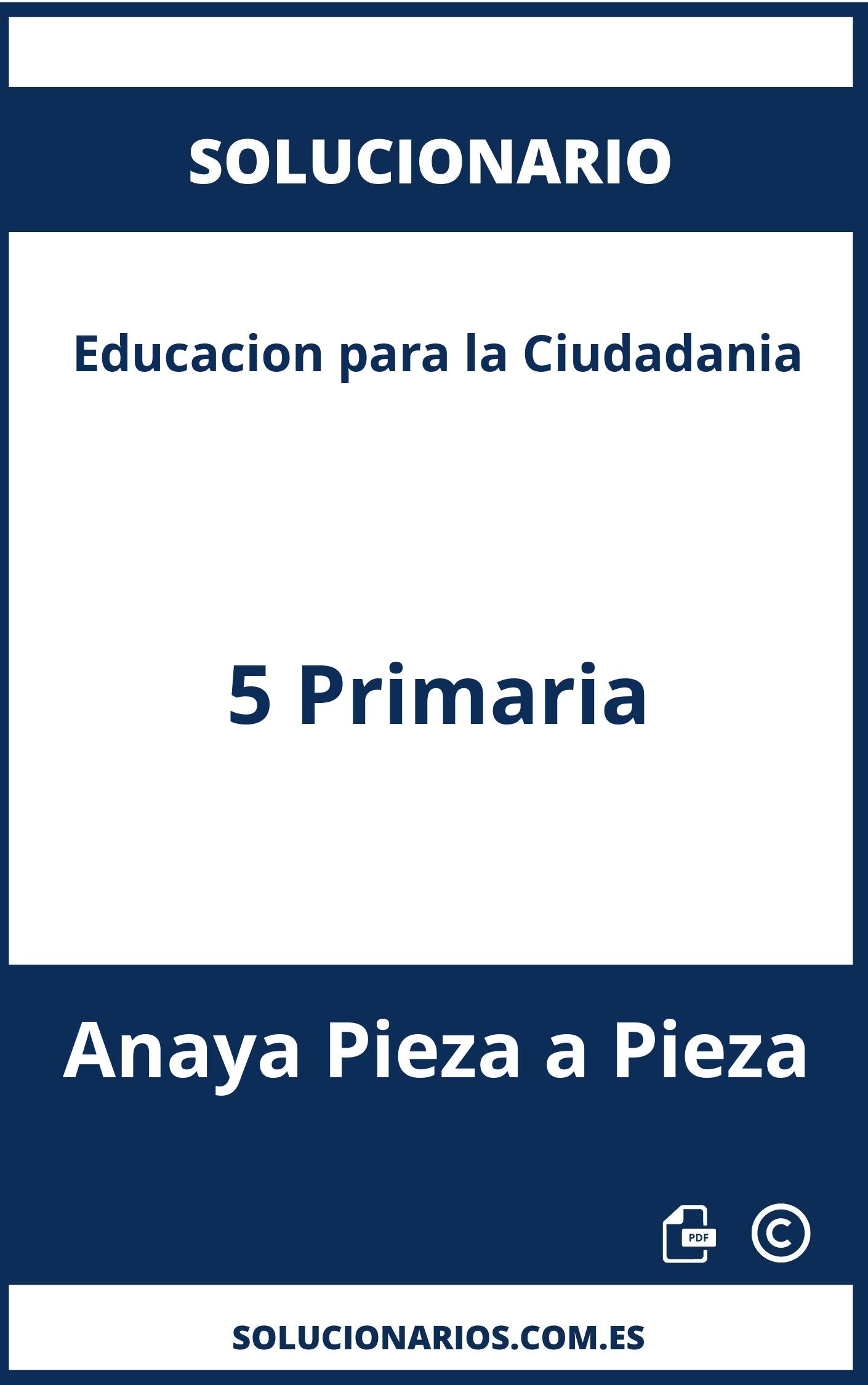 Solucionario Educacion para la Ciudadania 5 Primaria Anaya Pieza a Pieza