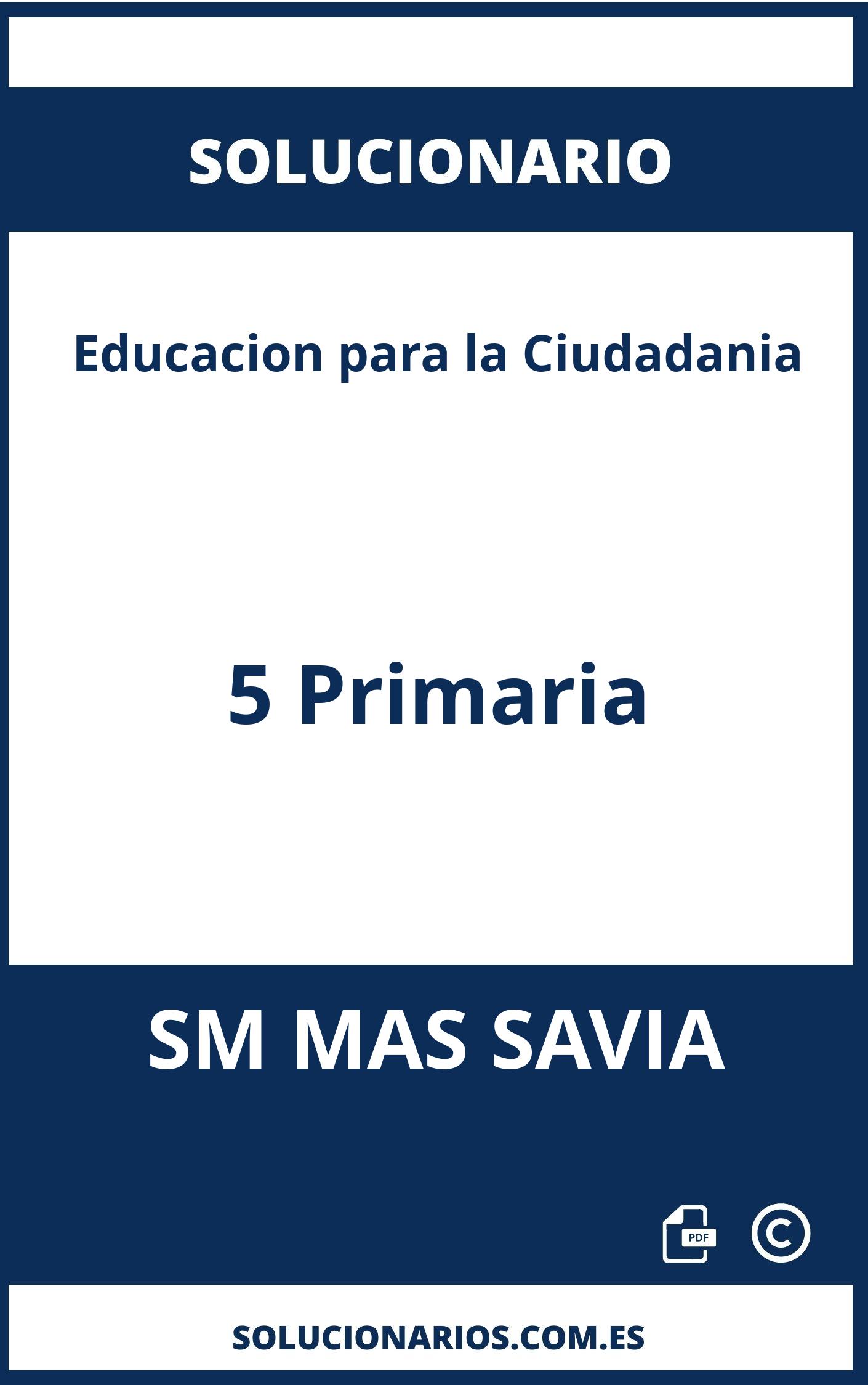 Solucionario Educacion para la Ciudadania 5 Primaria SM MAS SAVIA