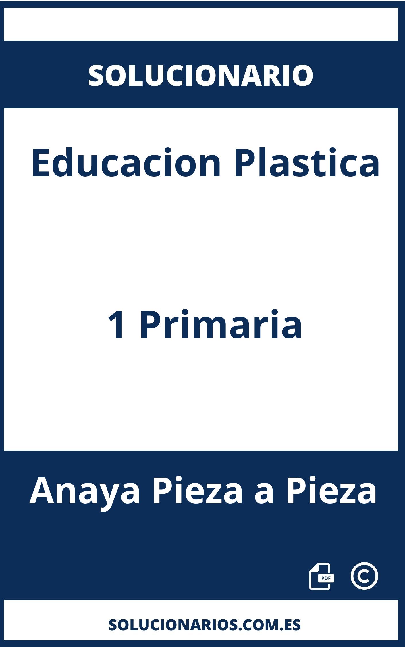 Solucionario De Educacion Plastica 1 Primaria Anaya Pieza A Pieza