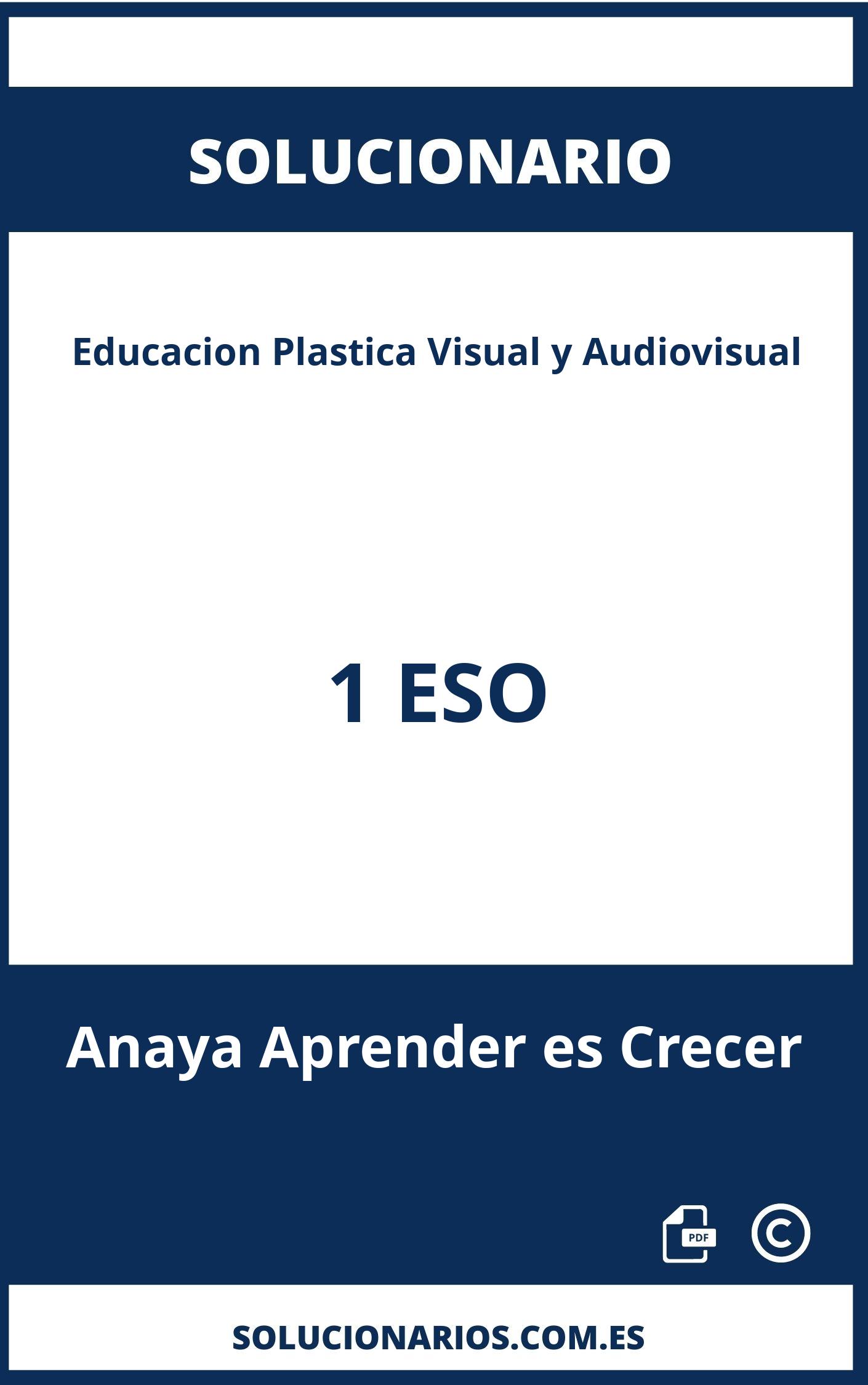 Solucionario Educacion Plastica Visual y Audiovisual 1 ESO Anaya Aprender es Crecer