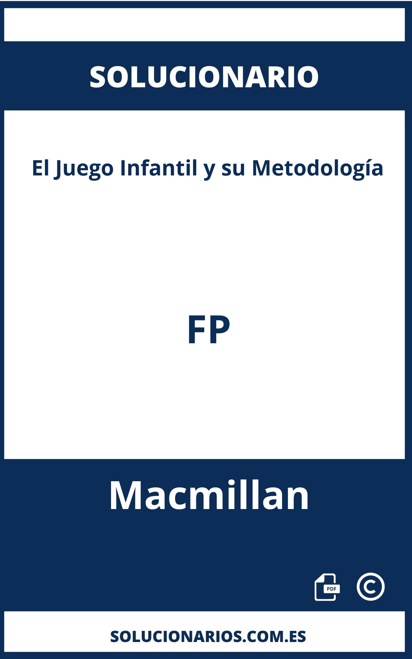 Solucionario El Juego Infantil y su Metodología FP Macmillan