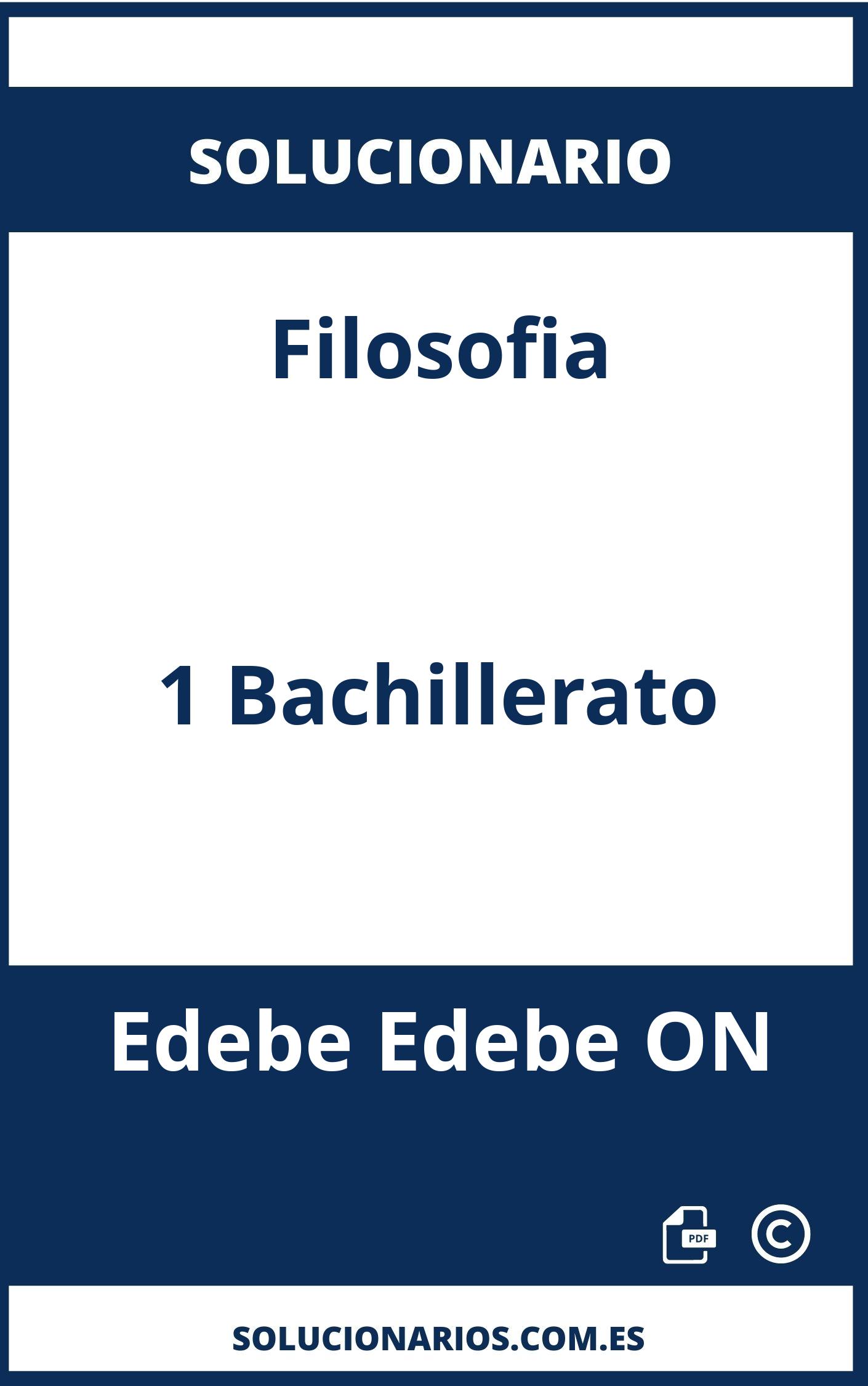 Solucionario Filosofia 1 Bachillerato Edebe Edebe ON