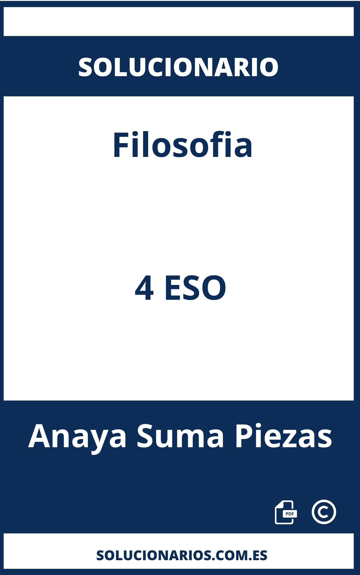 Solucionario Filosofia 4 ESO Anaya Suma Piezas