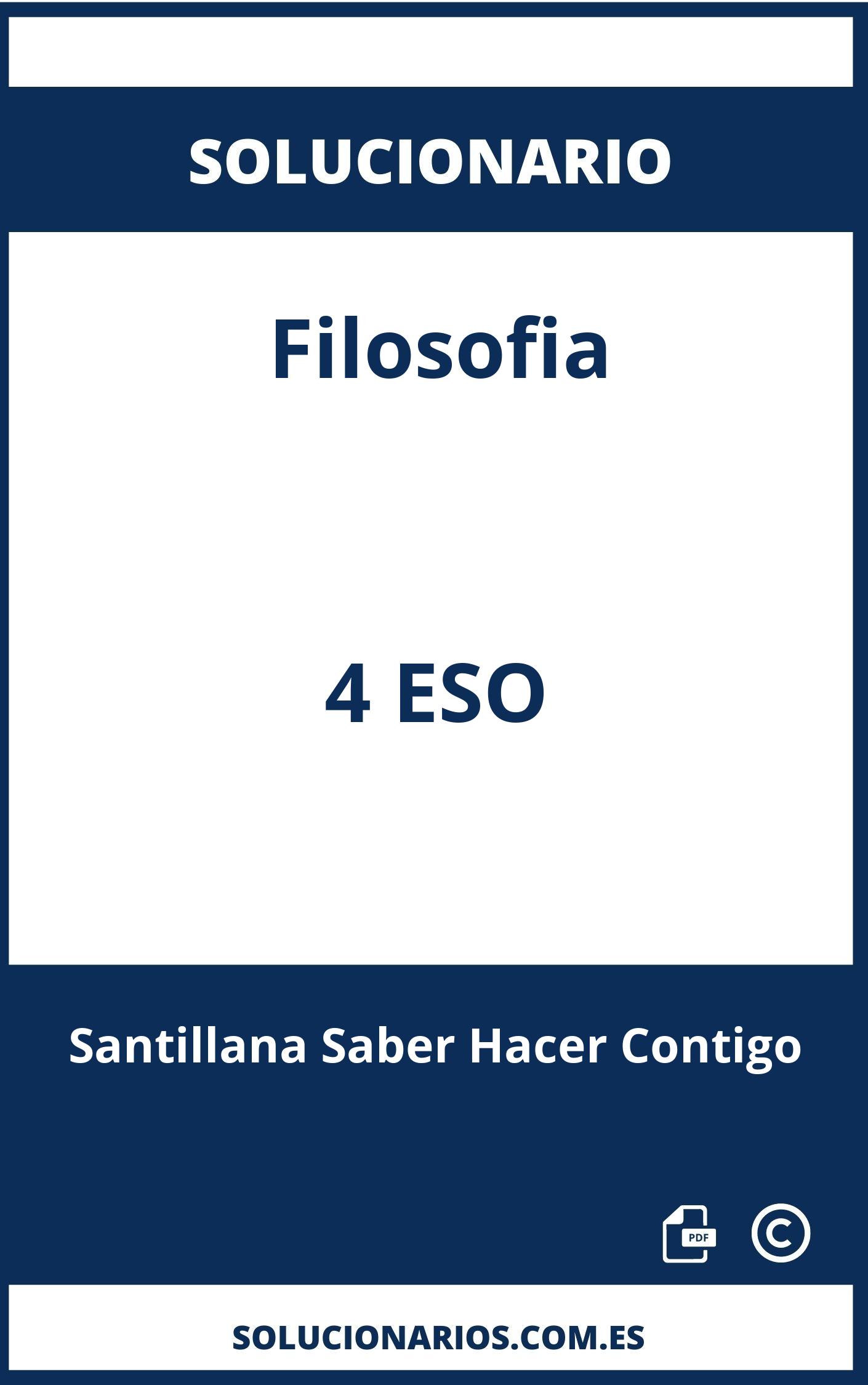 Solucionario Filosofia 4 ESO Santillana Saber Hacer Contigo