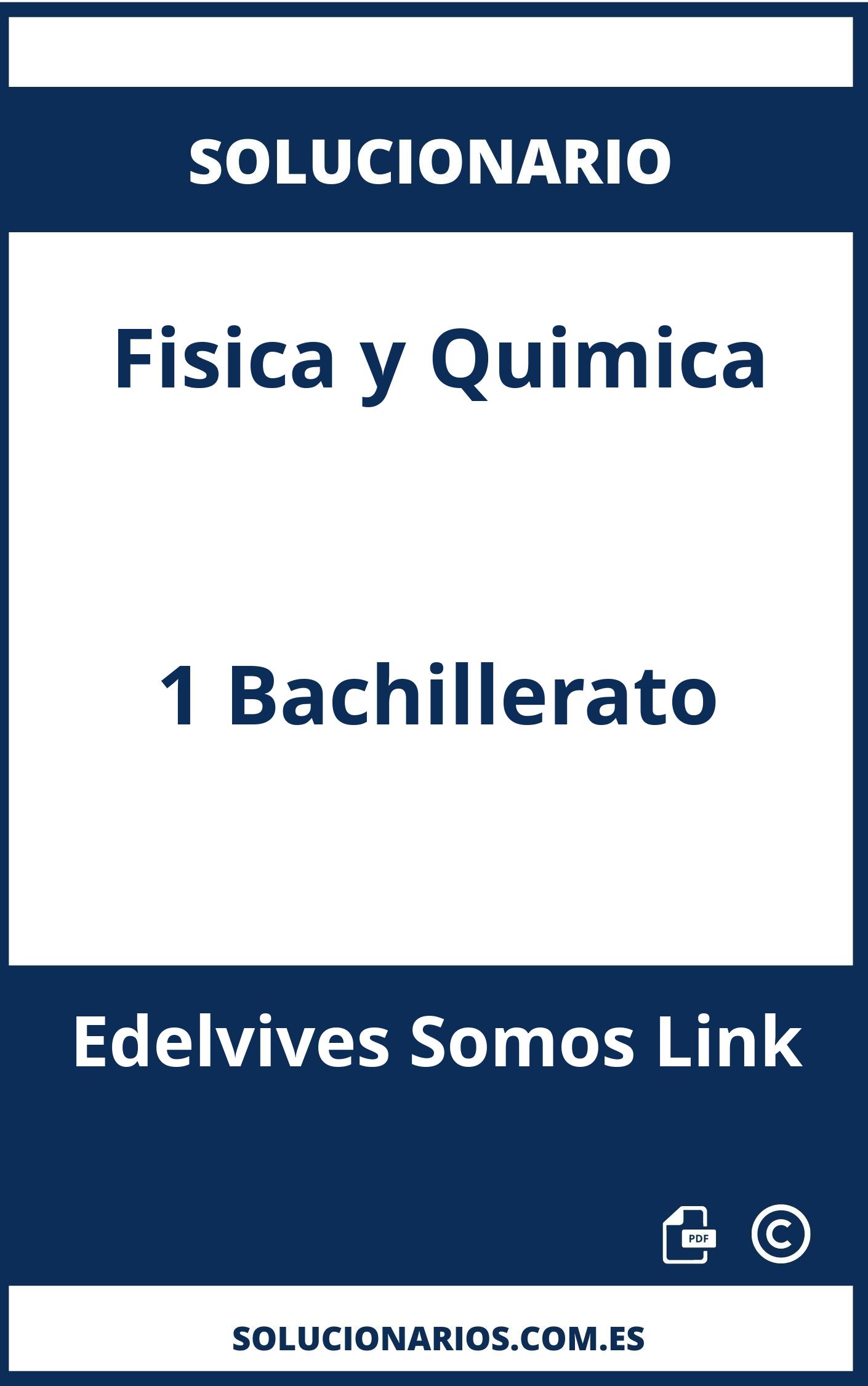 Solucionario De Fisica Y Quimica 1 Bachillerato Edelvives Somos Link 6613