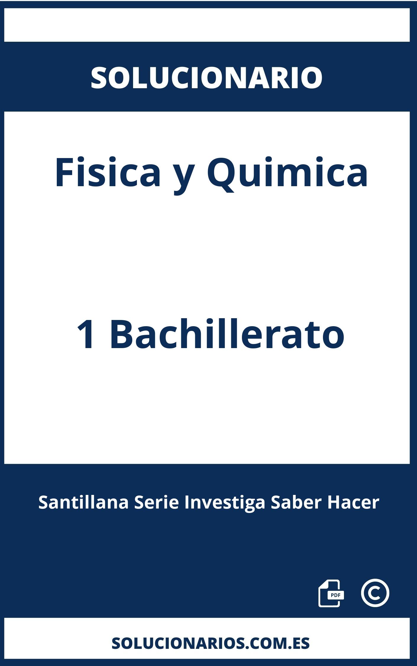 Solucionario Fisica y Quimica 1 Bachillerato Santillana Serie Investiga Saber Hacer