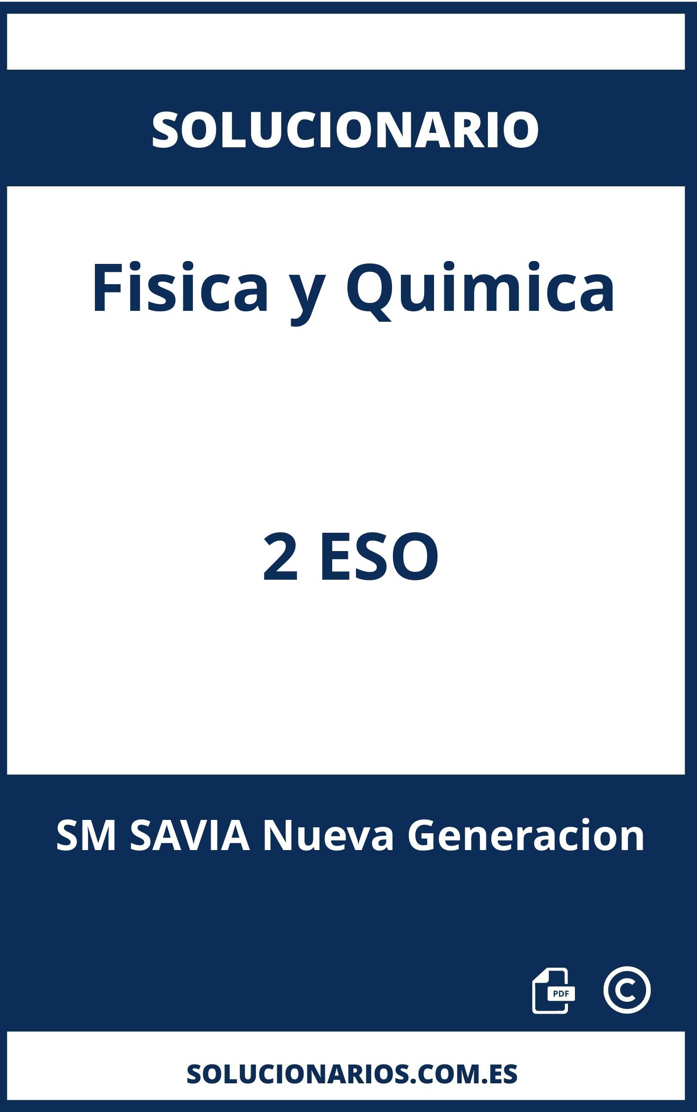 Solucionario Fisica y Quimica 2 ESO SM SAVIA Nueva Generacion