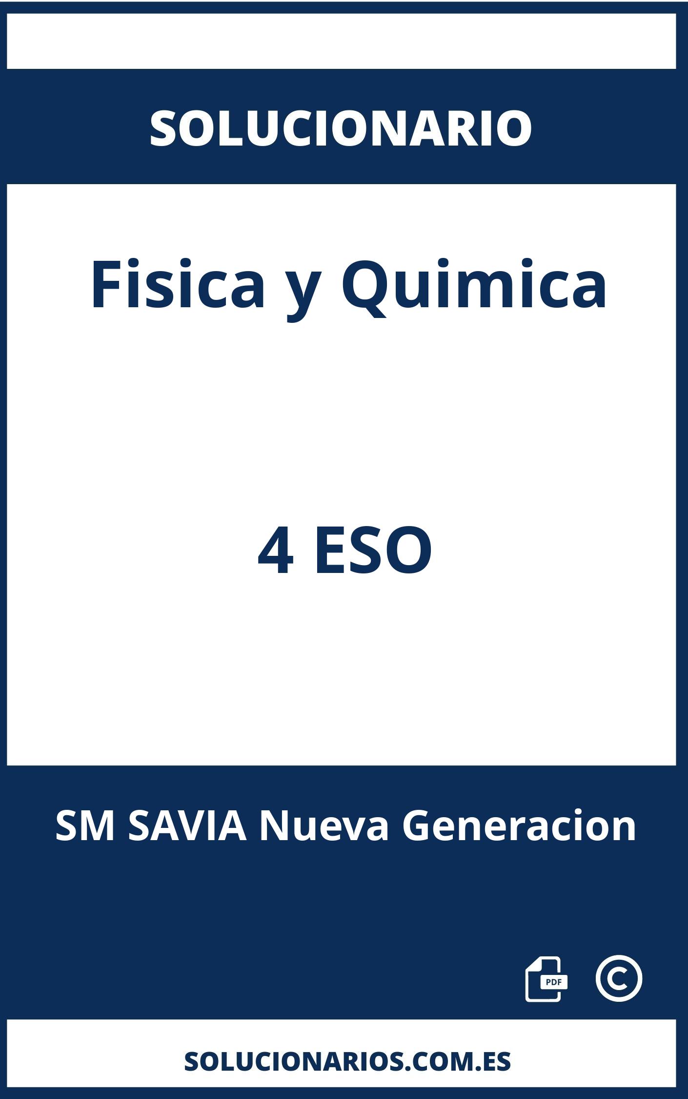 Solucionario Fisica y Quimica 4 ESO SM SAVIA Nueva Generacion