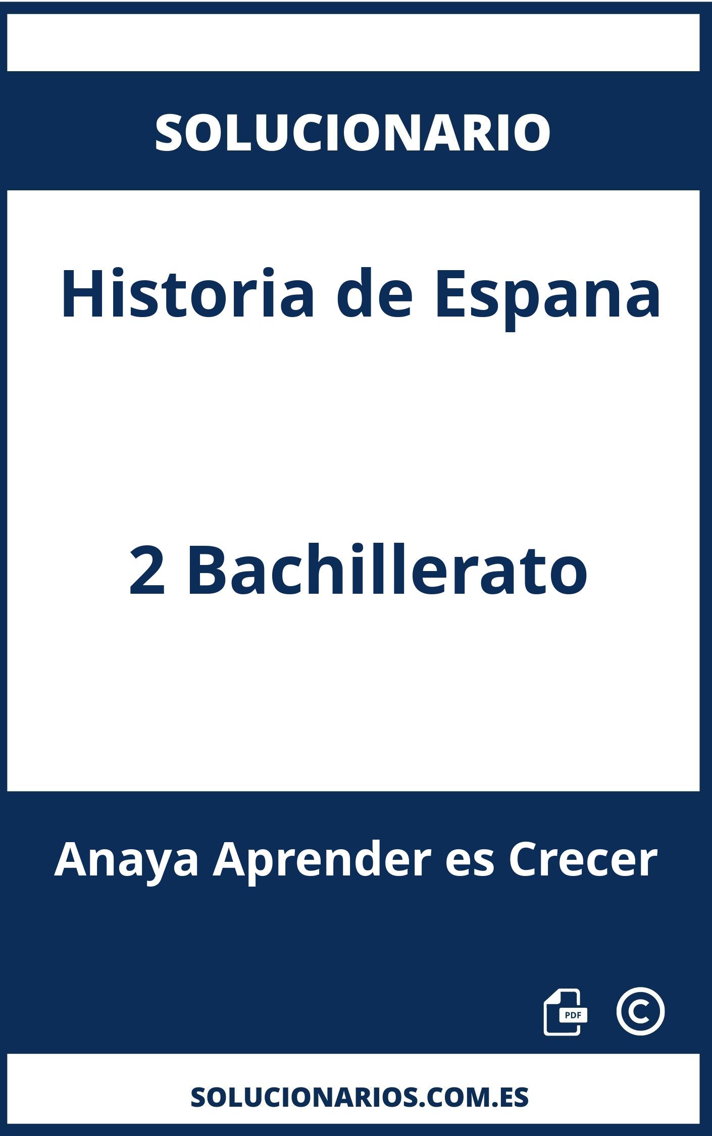 Solucionario Historia de Espana 2 Bachillerato Anaya Aprender es Crecer