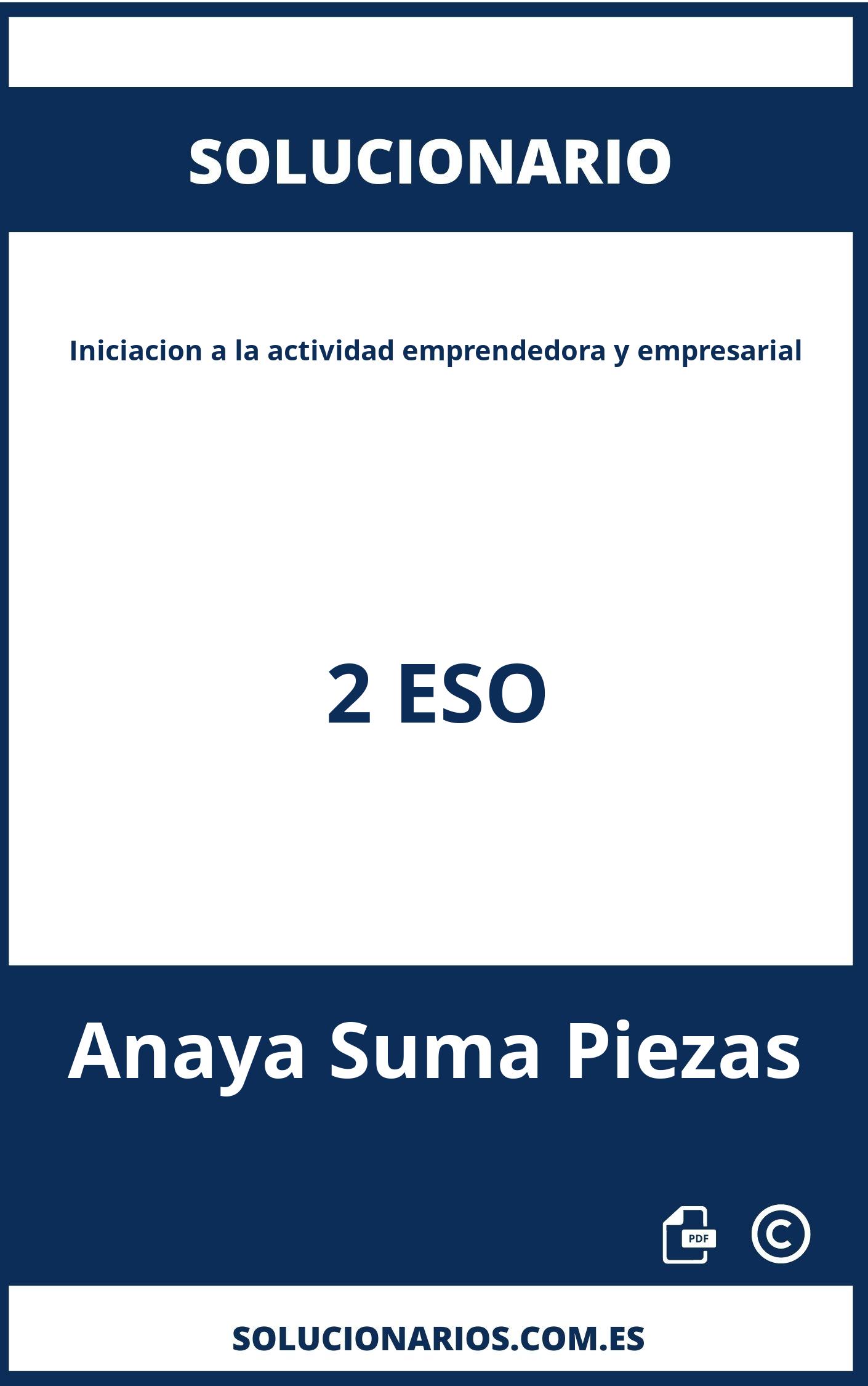 Solucionario Iniciacion a la actividad emprendedora y empresarial 2 ESO Anaya Suma Piezas