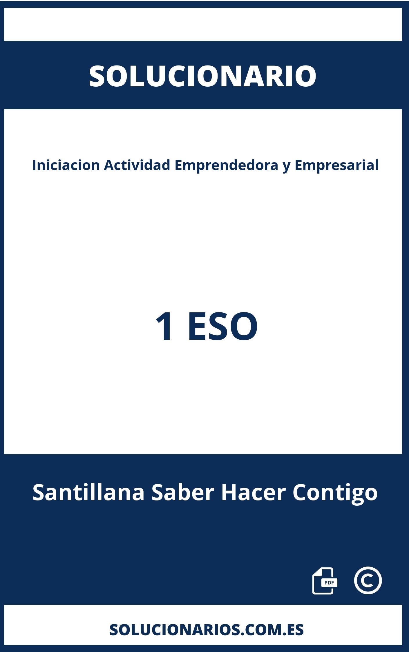 Solucionario Iniciacion Actividad Emprendedora y Empresarial 1 ESO Santillana Saber Hacer Contigo