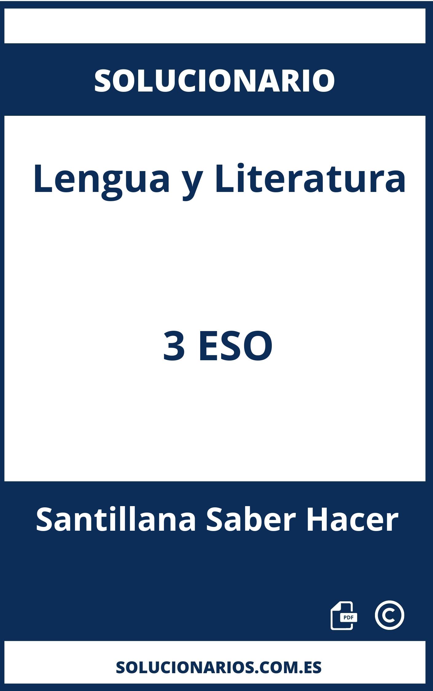 Solucionario Lengua y Literatura 3 ESO Santillana Saber Hacer