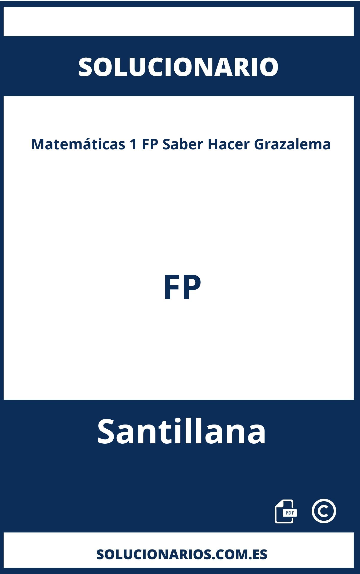 Solucionario Matemáticas 1 FP Saber Hacer Grazalema FP Santillana