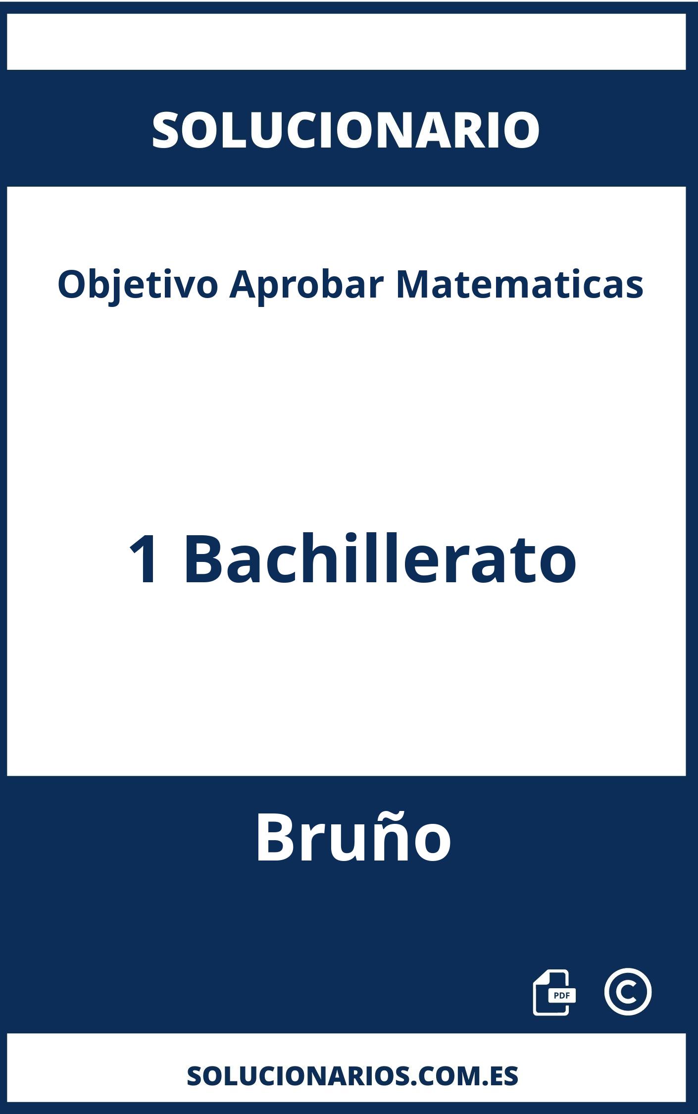 Solucionario Objetivo Aprobar Matematicas 1 Bachillerato Bruño