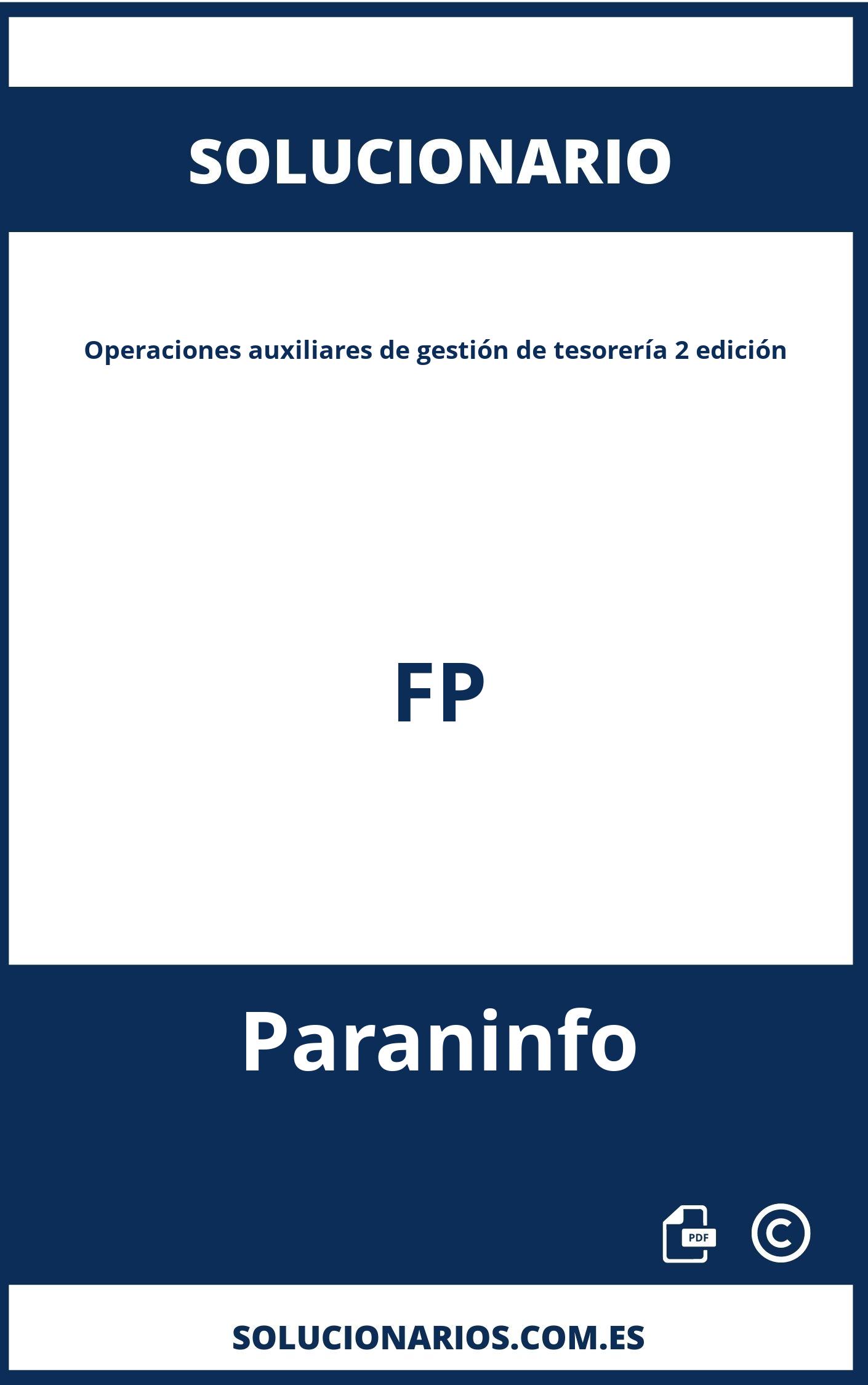 Solucionario Operaciones auxiliares de gestión de tesorería 2 edición FP Paraninfo