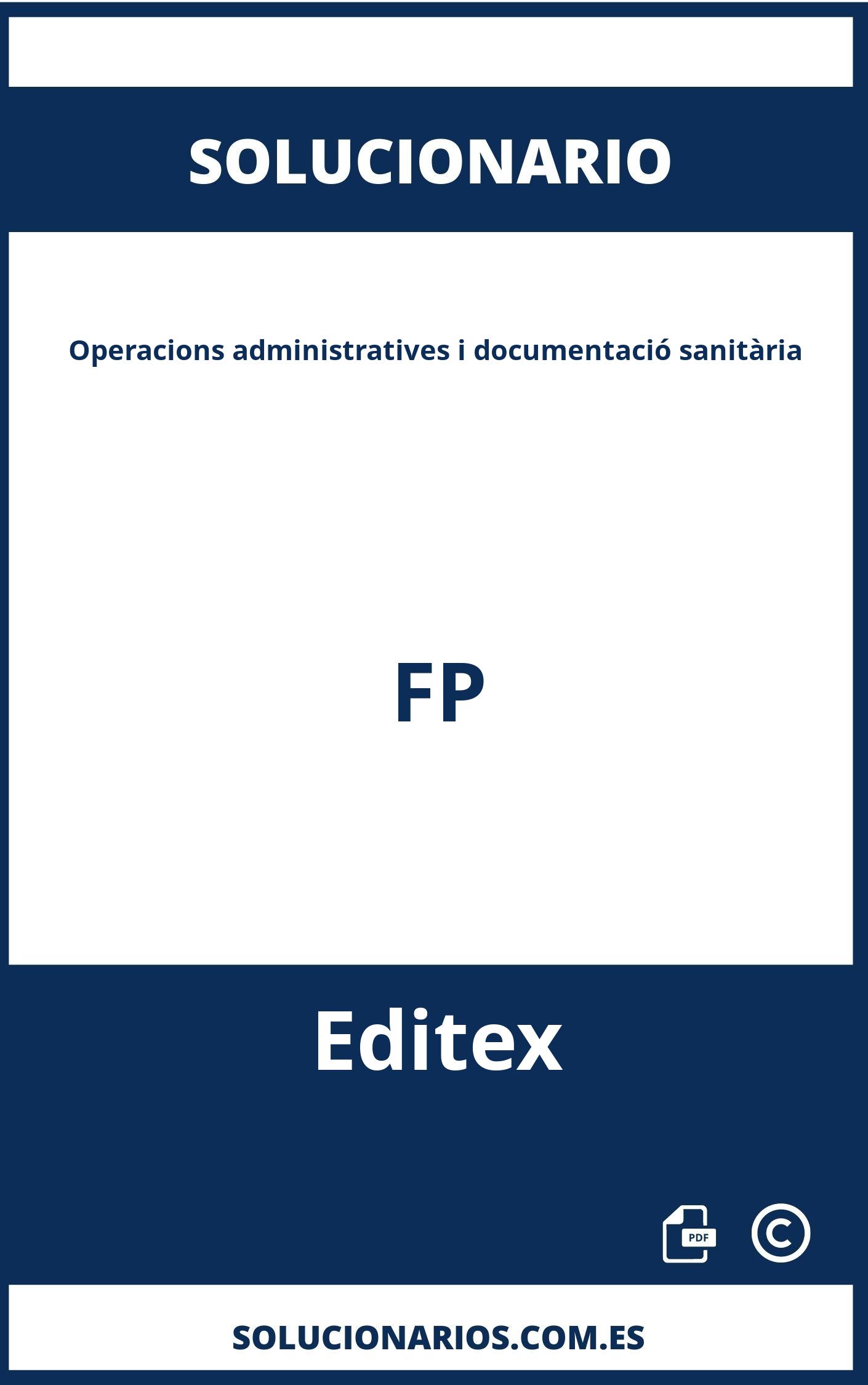 Solucionario Operacions administratives i documentació sanitària FP Editex