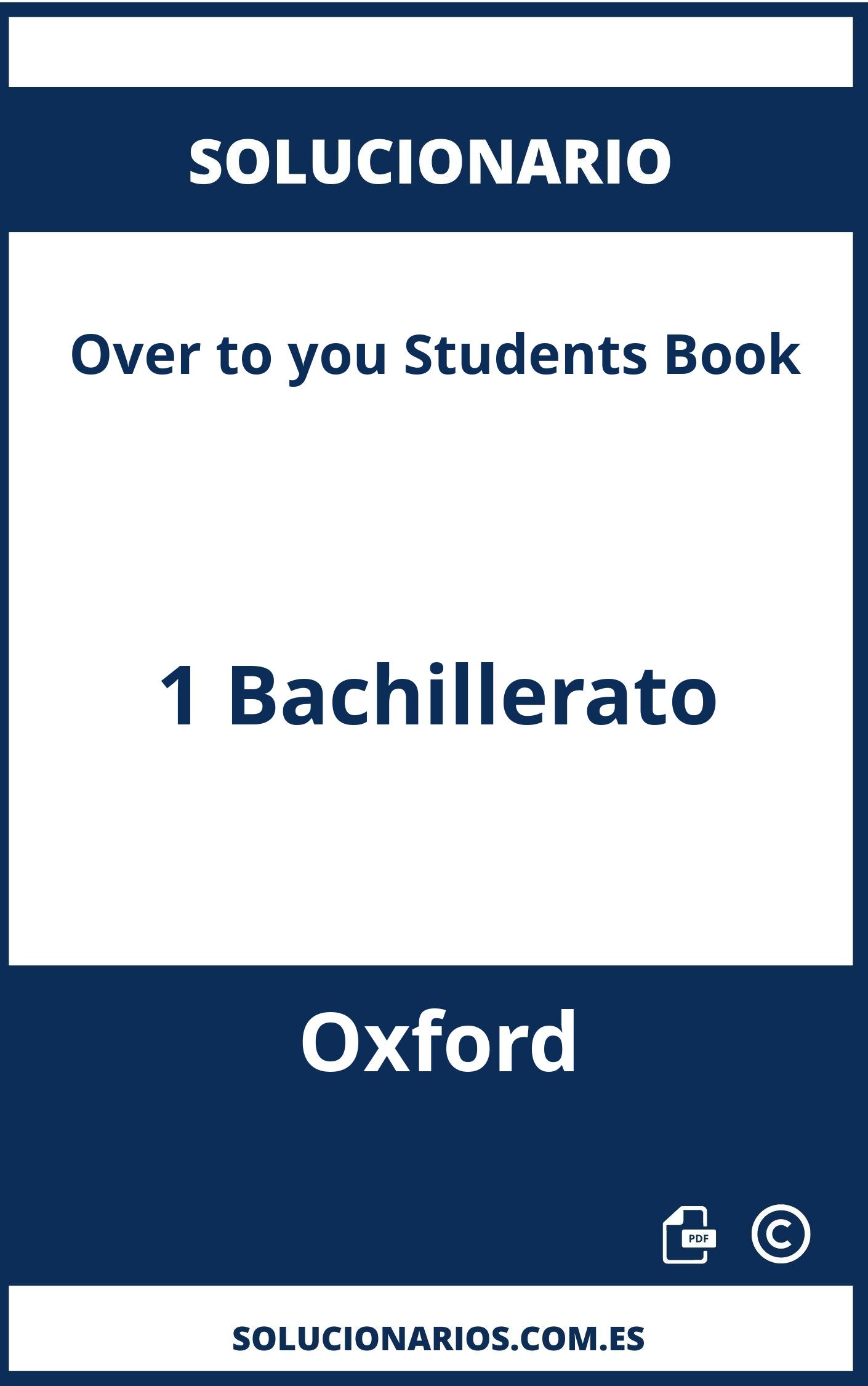 Solucionario Over to you Students Book 1 Bachillerato Oxford