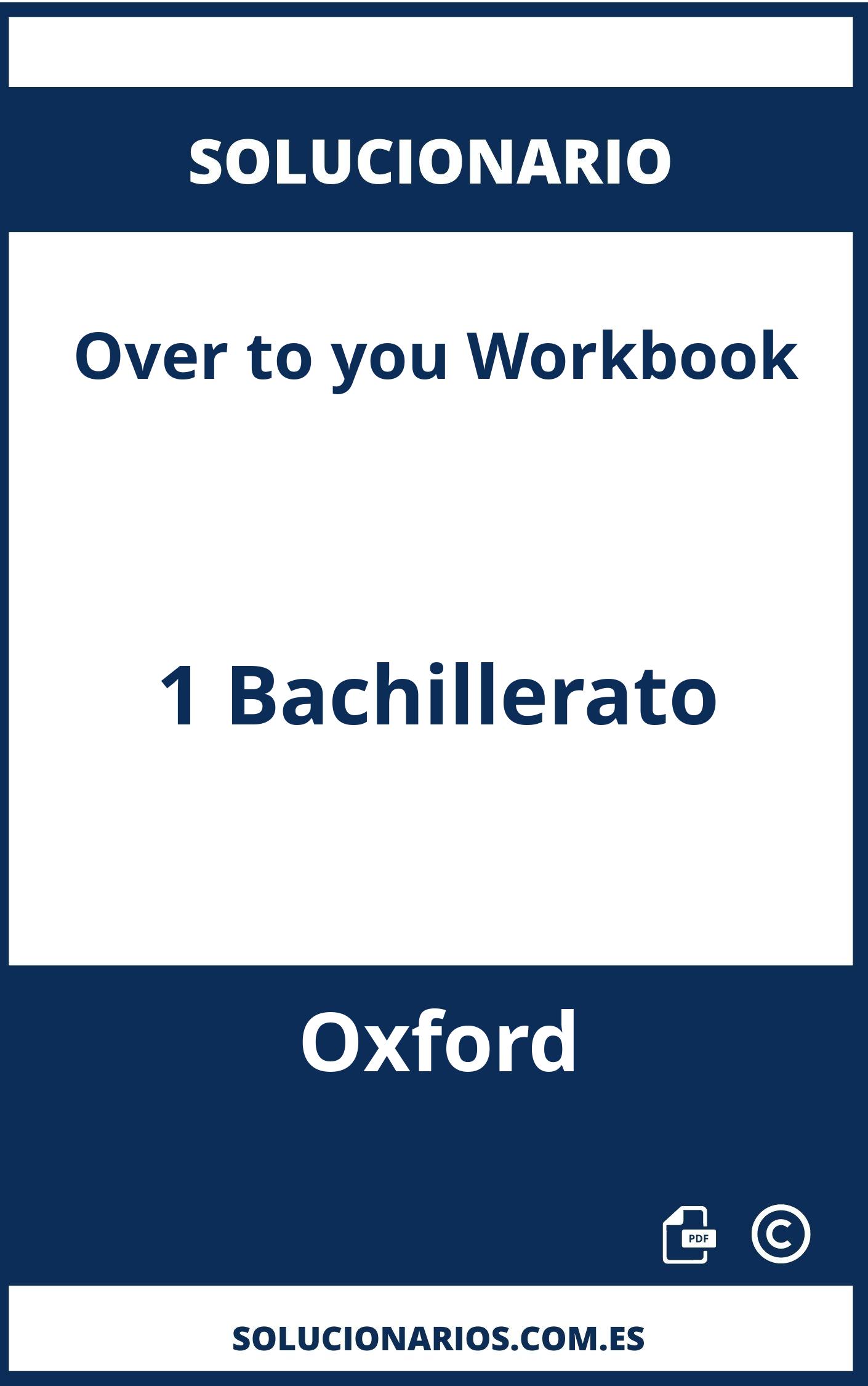 Solucionario Over to you Workbook 1 Bachillerato Oxford