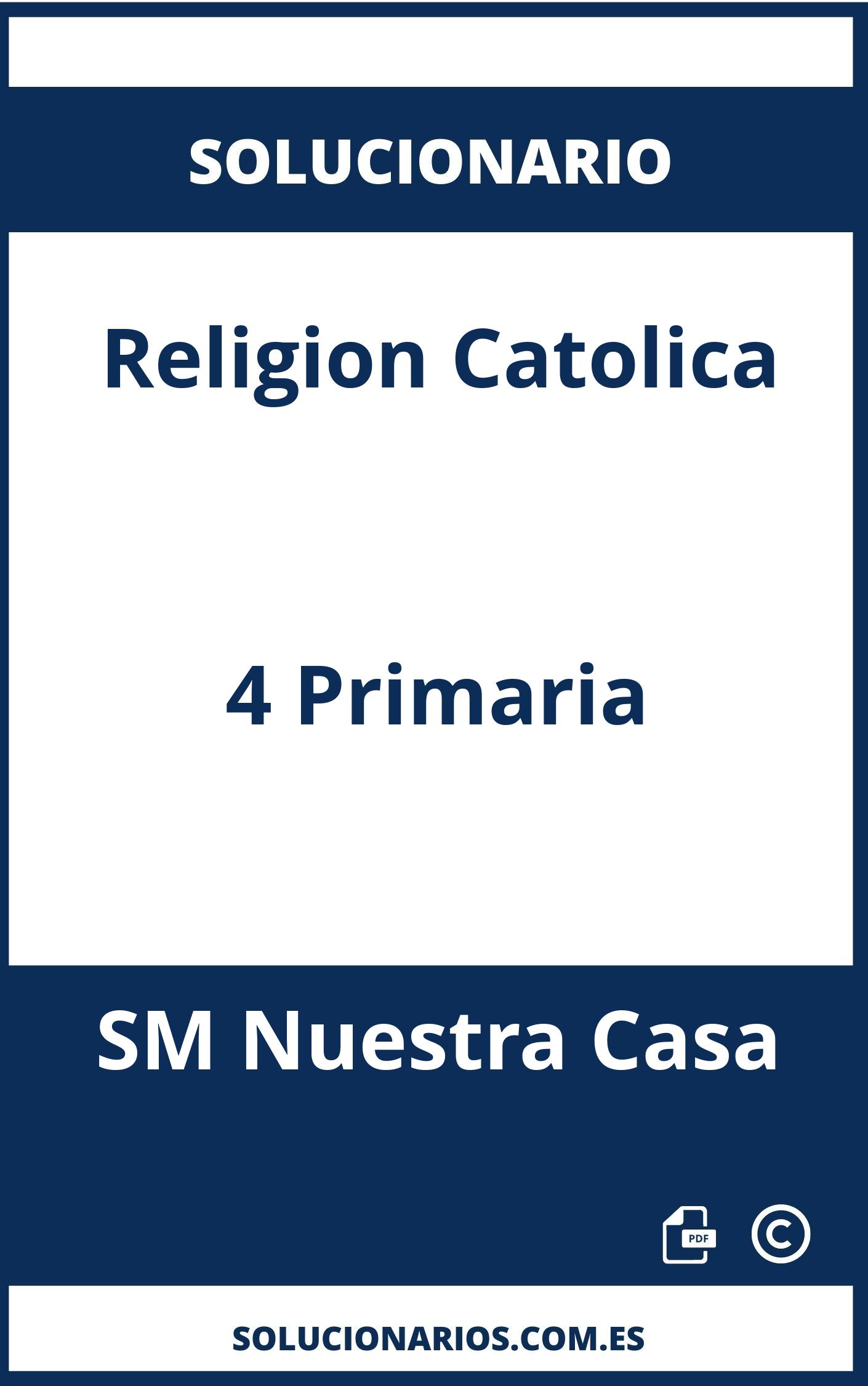 Solucionario Religion Catolica 4 Primaria SM Nuestra Casa