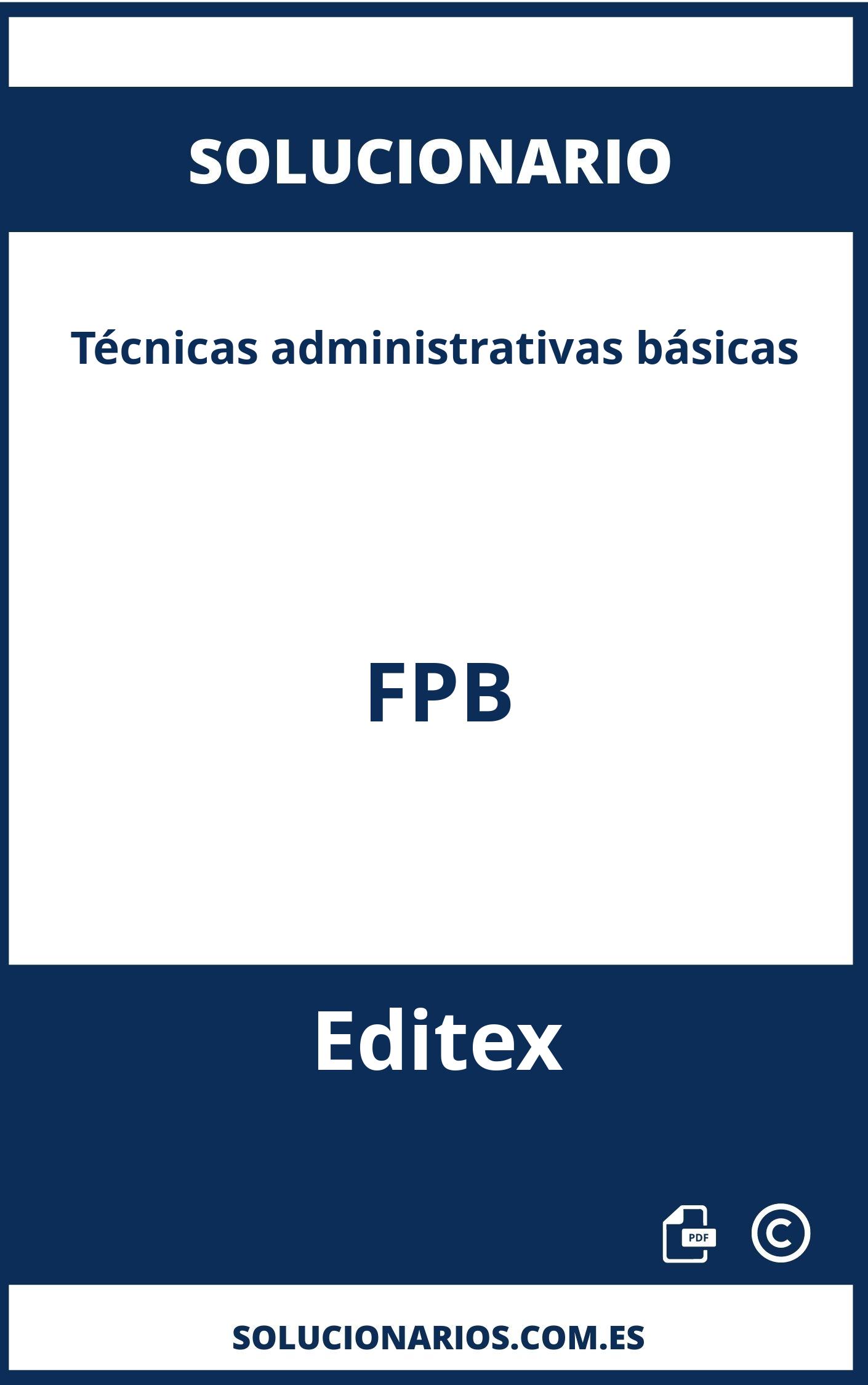Solucionario Técnicas administrativas básicas FPB Editex