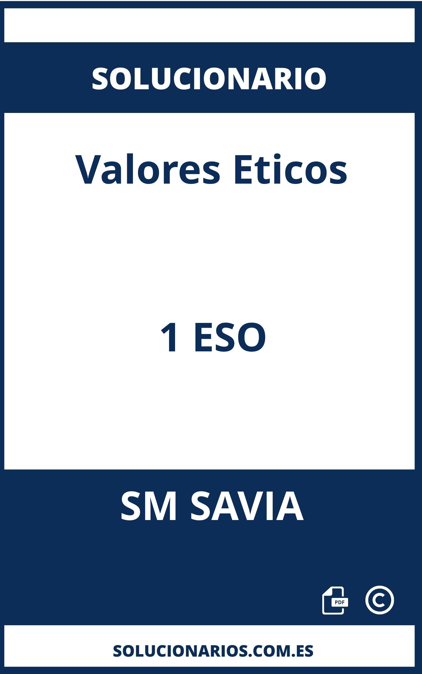 Solucionario Valores Eticos 1 ESO SM SAVIA