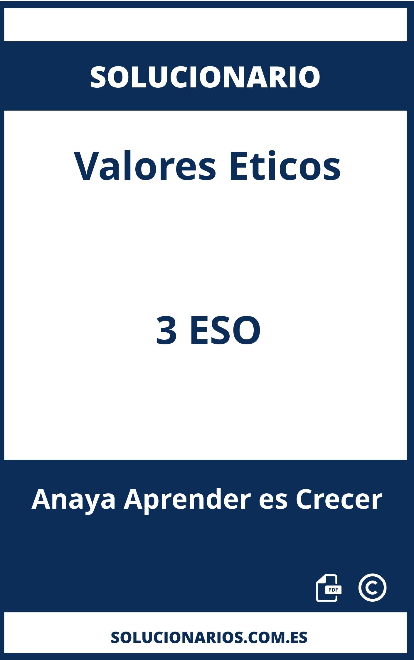 Solucionario Valores Eticos 3 ESO Anaya Aprender es Crecer