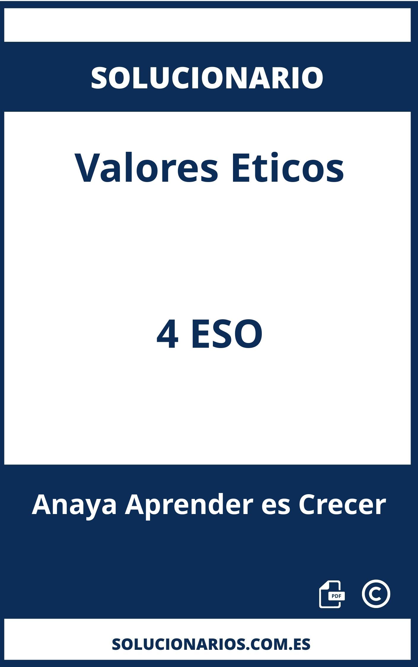 Solucionario Valores Eticos 4 ESO Anaya Aprender es Crecer