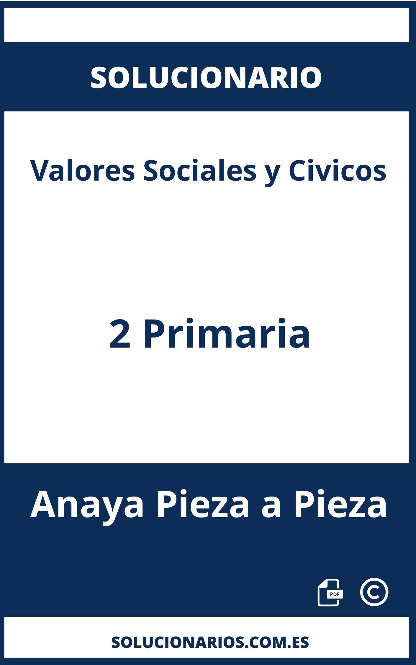 Solucionario Valores Sociales y Civicos 2 Primaria Anaya Pieza a Pieza